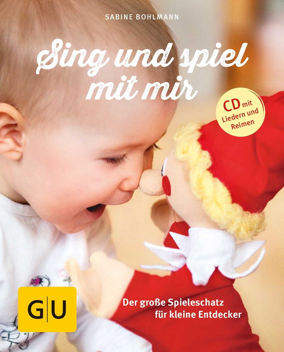 Buchcover mit Kind und Puppe. Titel: Sing und spiel mit mir. Enthält CD mit Liedern und Reimen. Verlag GU.