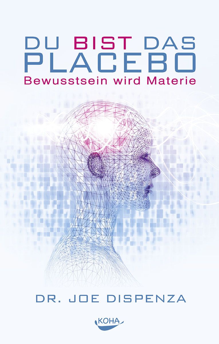 Buchcover mit Titel "Du bist das Placebo". Darstellung eines Drahtgitter-Kopfes, darunter Autor Dr. Joe Dispenza und Verlag.