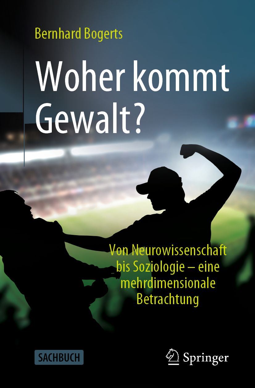 Buchcover: "Woher kommt Gewalt?" von Bernhard Bogerts. Titel in Weiß, Hintergrund mit Silhouetten von Personen und Stadion.