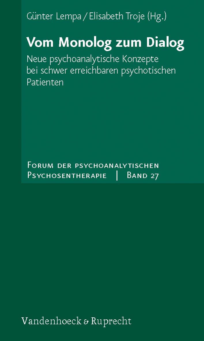 Buchcover: "Vom Monolog zum Dialog". Titel und Autoren sichtbar. Reihe: Forum der Psychoanalytischen Psychosentherapie, Band 27. Verlag Vandenhoeck & Ruprecht.