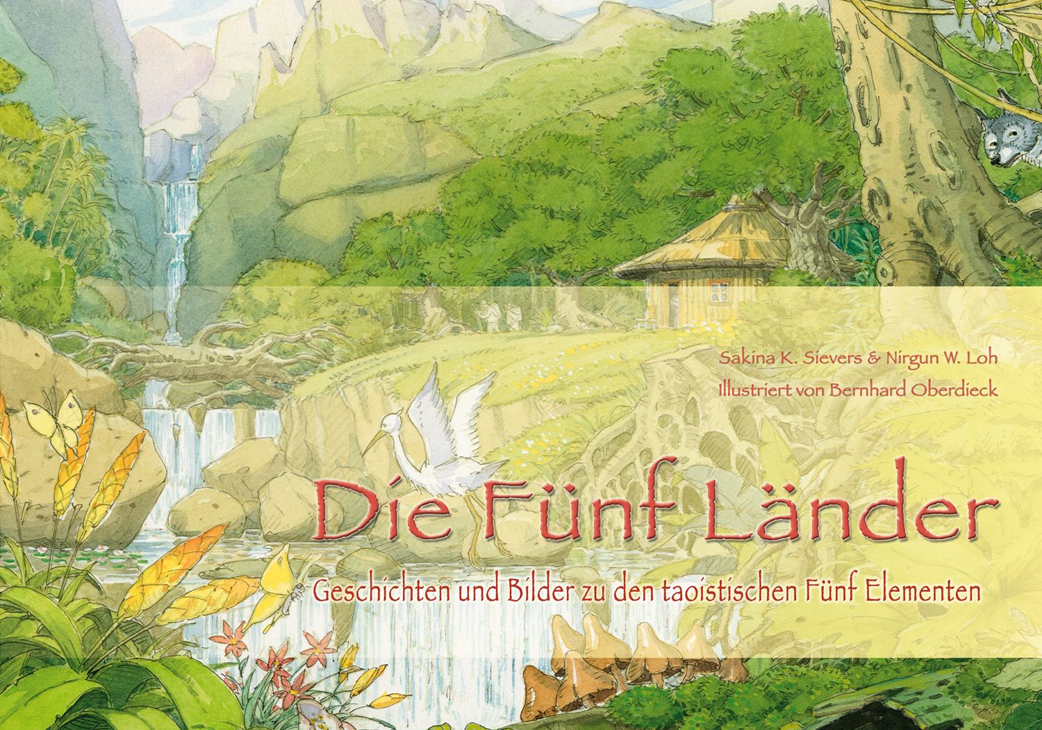 Buchcover mit Landschaftsmalerei. Titel: Die Fünf Länder. Autoren: Sakina K. Sievers & Nirgun W. Loh. Illustrationen von Bernhard Oberdieck.