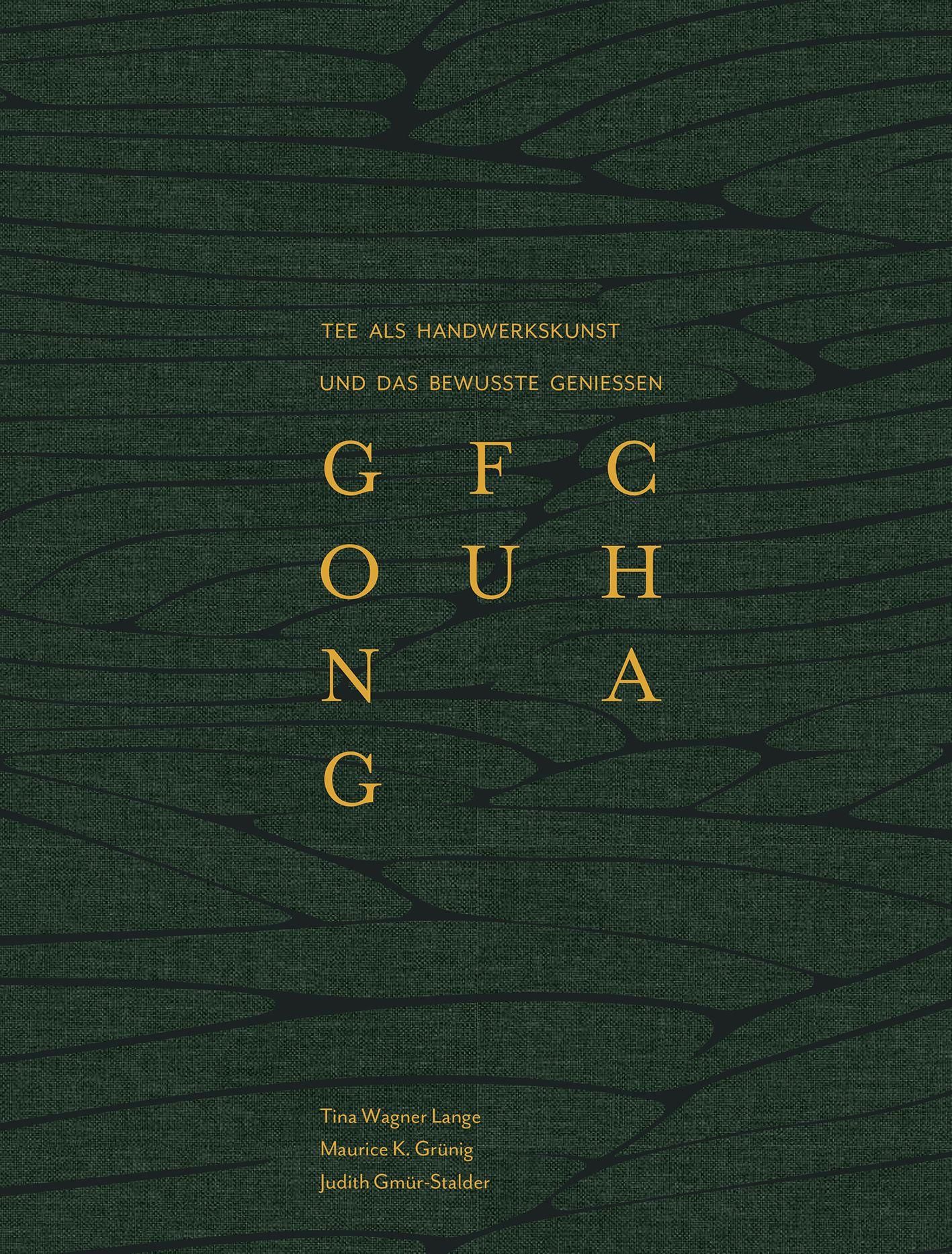Buchcover mit dem Titel "GONG FU CHA". Grüner Hintergrund mit goldfarbenen Buchstaben. Autorennamen unten.