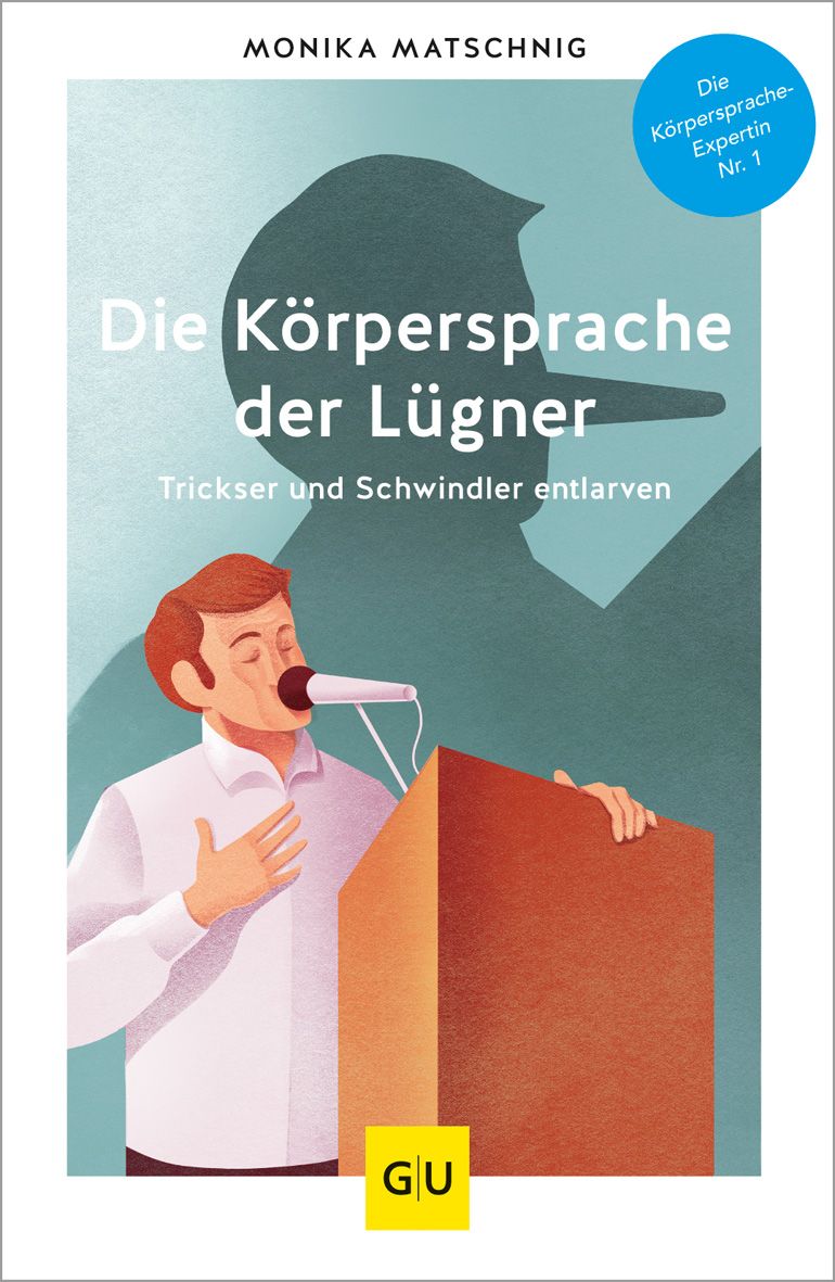 Buchcover: "Die Körpersprache der Lügner". Titel, Autorin Monika Matschnig. Illustration: Mann am Rednerpult, Pinocchio-Silhouette.