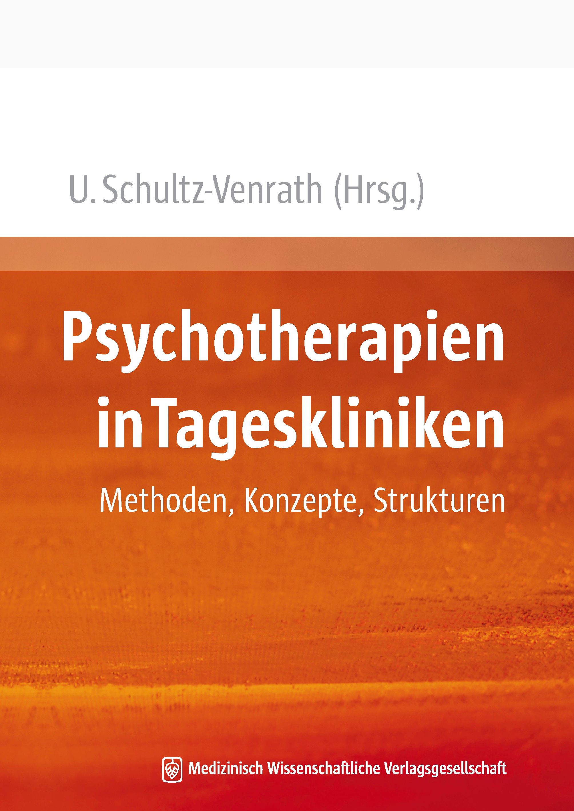 Buchcover: Psychotherapien in Tageskliniken. Titel in Großbuchstaben. Autor: U. Schultz-Venrath (Hrsg.). Verlag: Medizinisch Wissenschaftliche Verlagsgesellschaft.