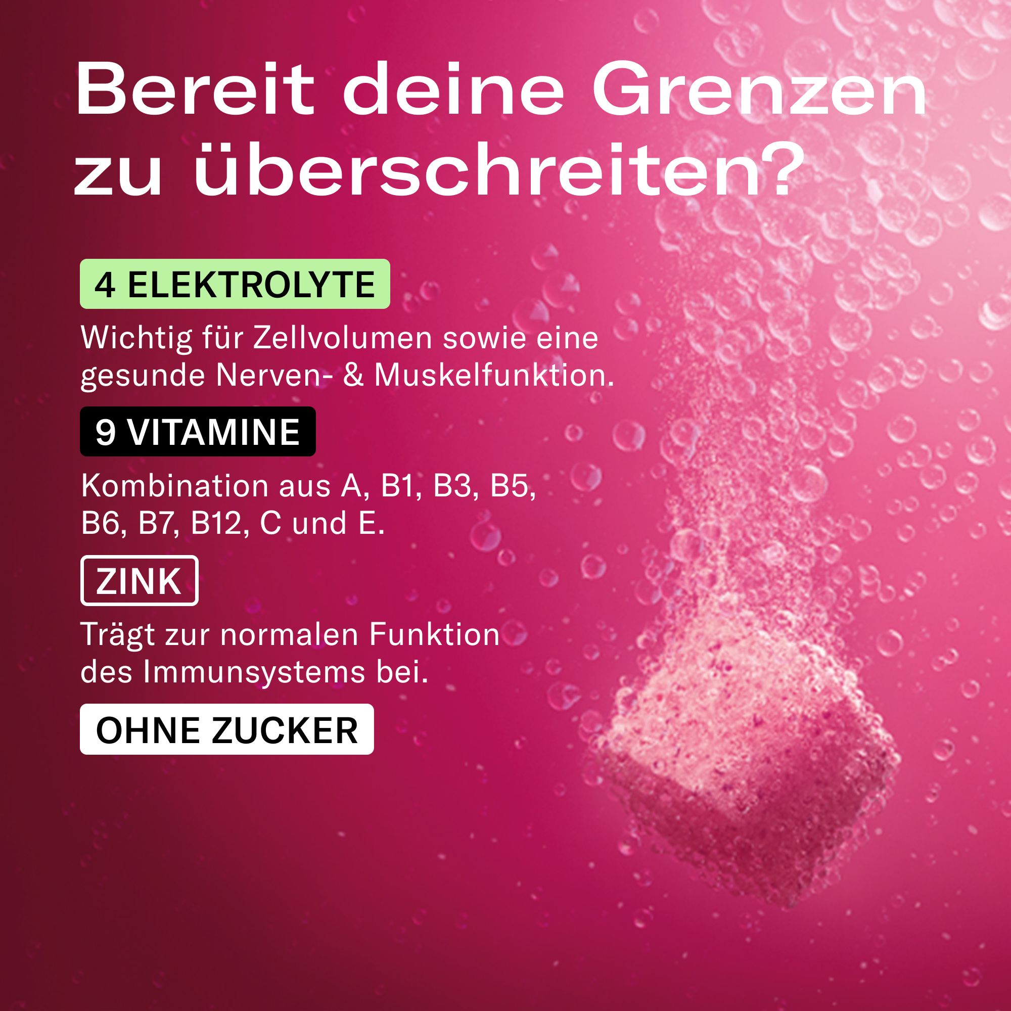 Nahaufnahme eines Elektrolyt-Würfels in Flüssigkeit. Text: 4 Elektrolyte, 9 Vitamine, Zink, ohne Zucker. Hintergrund: rosa.