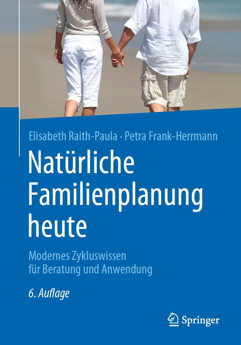 Buchcover: Natürliche Familienplanung heute. Titel in Weiß auf blauem Hintergrund. Autoren: Raith-Paula, Frank-Herrmann. Verlag: Springer. 6. Auflage.