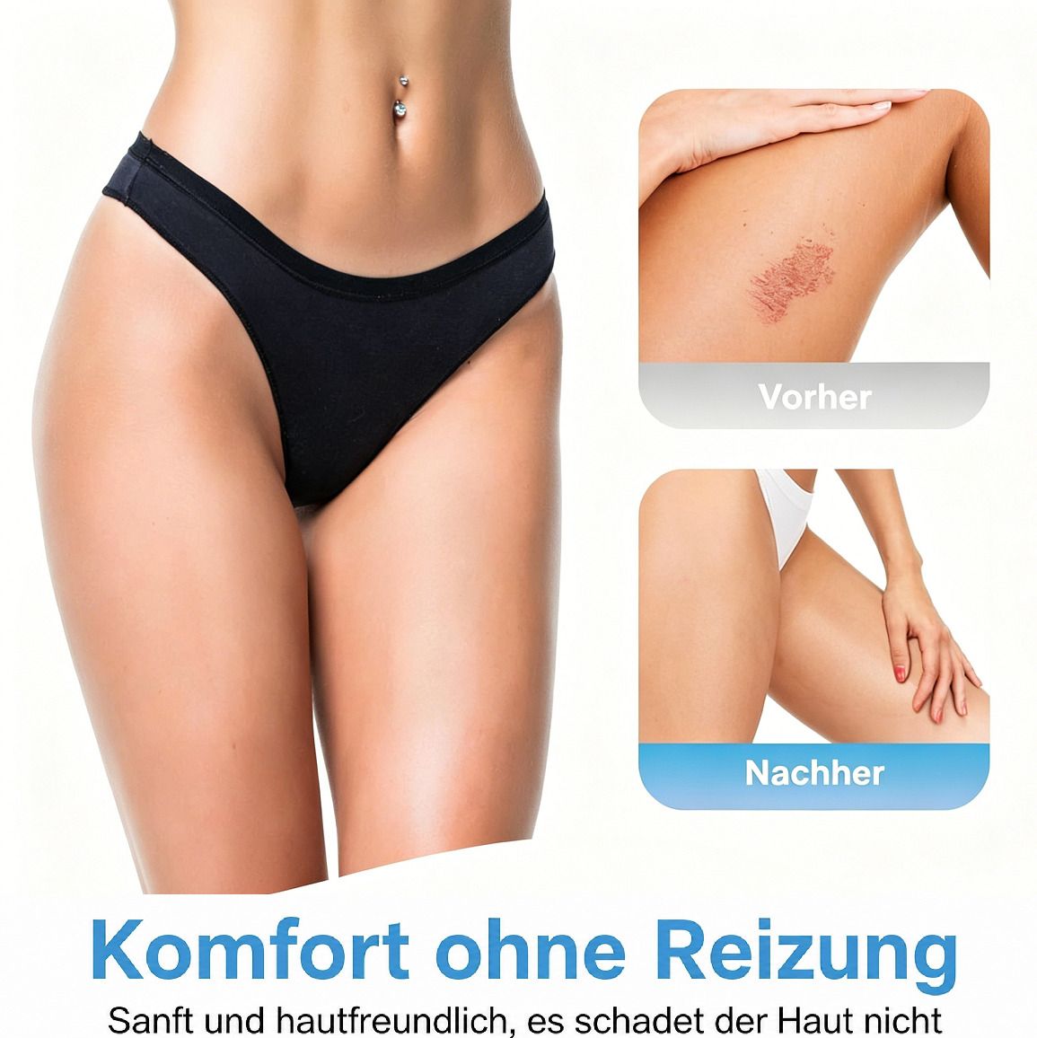 Frau in schwarzem Slip. Vergleichsbilder: Haut vor und nach Anwendung. Text: Komfort ohne Reizung. Sanft und hautfreundlich.