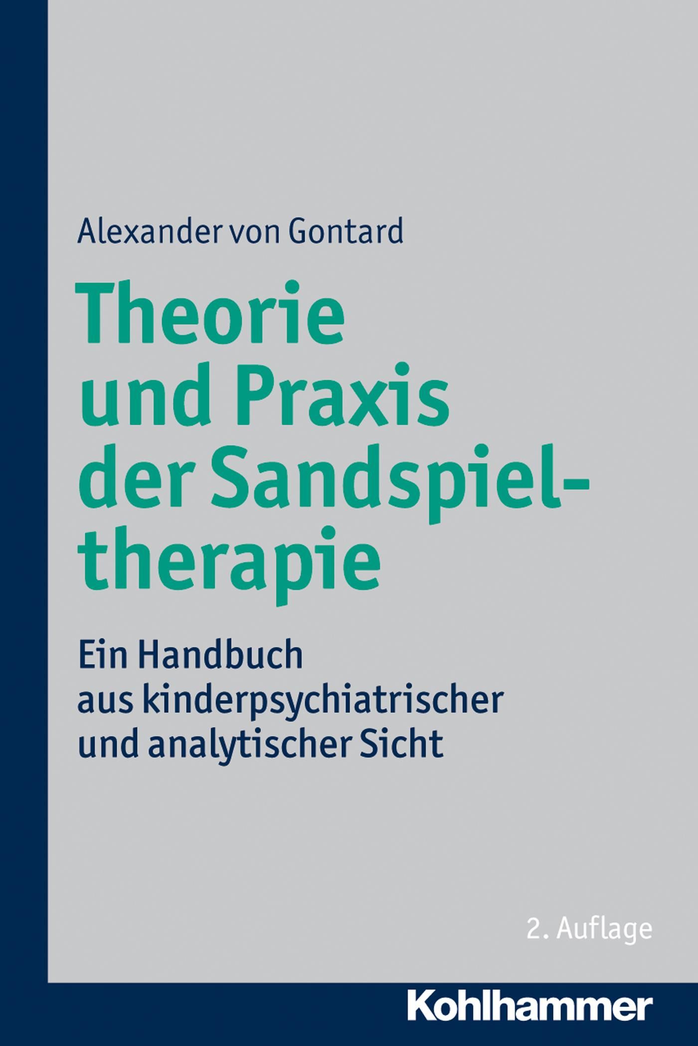 Buchcover: Theorie und Praxis der Sandspieltherapie. Autor: Alexander von Gontard. Verlag Kohlhammer. 2. Auflage.