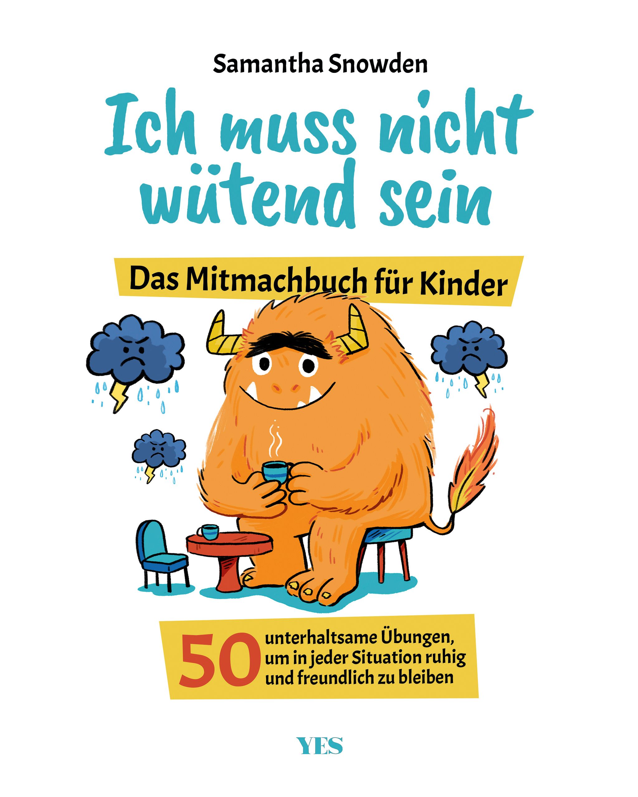 Buchcover mit Titel "Ich muss nicht wütend sein". Illustration eines Monsters, Tasse, Tisch, Stuhl. Text: 50 Übungen, um ruhig zu bleiben.