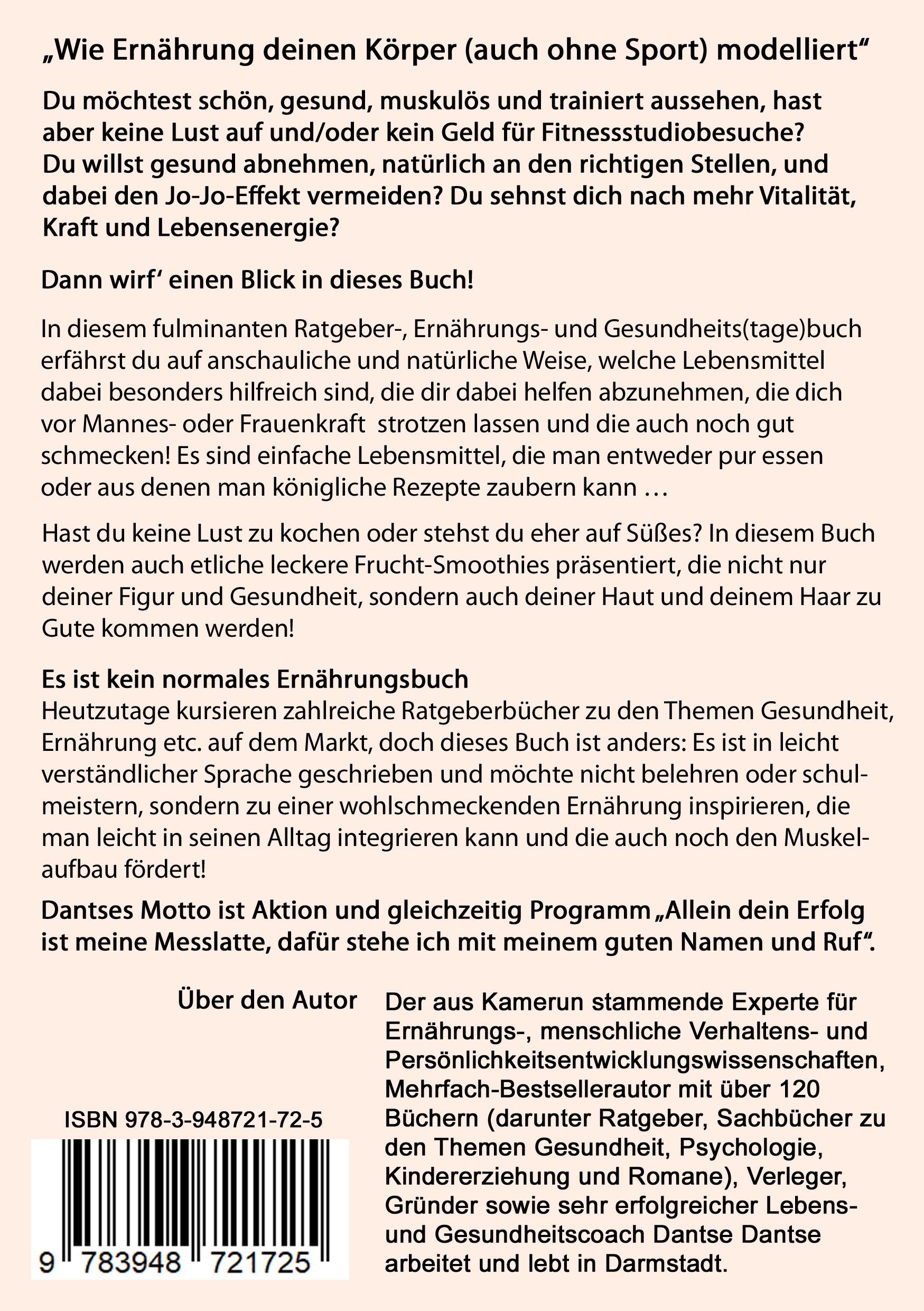 Buchrücken mit Text: Wie Ernährung deinen Körper (auch ohne Sport) modelliert. ISBN-Nummer und Barcode. Autor: Dantse Motto.