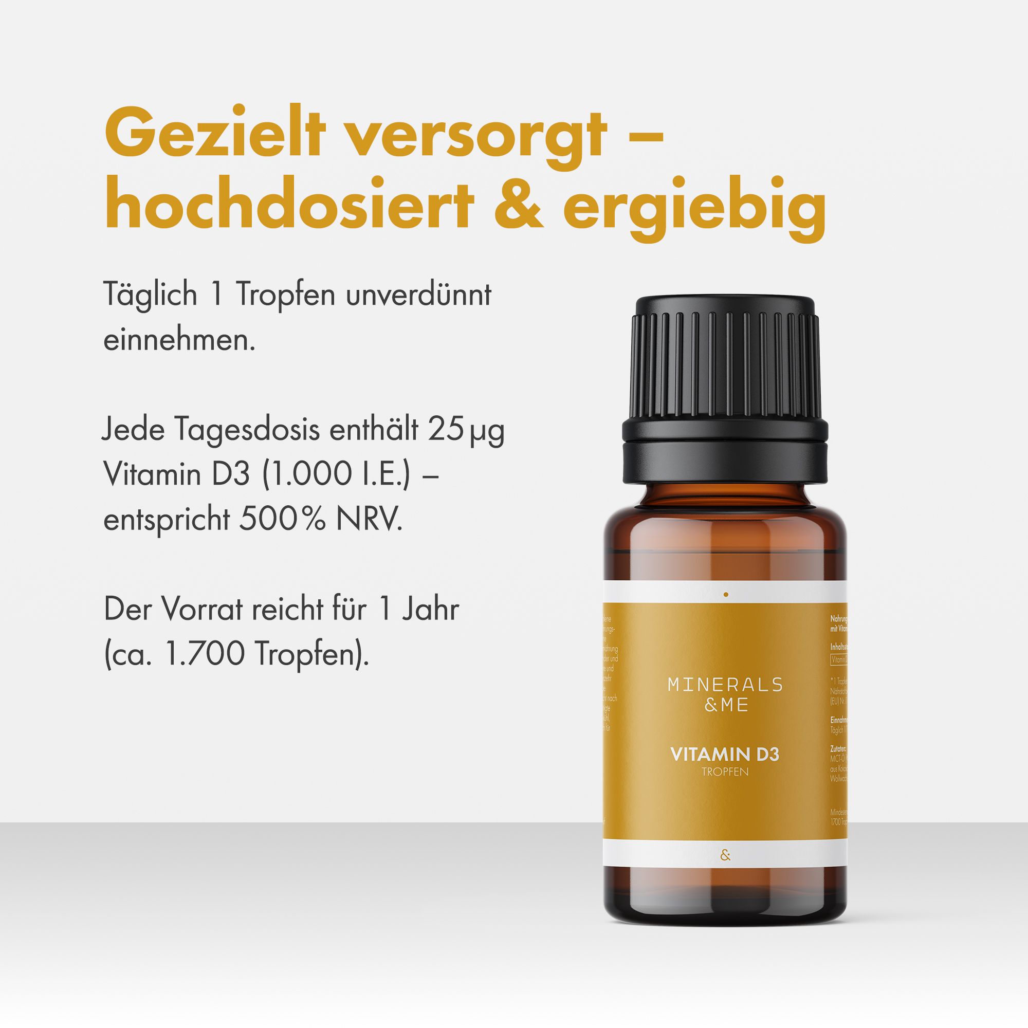 Braunglasflasche mit schwarzem Deckel. Aufschrift: MINERALS & ME Vitamin D3. Gezielt versorgt - hochdosiert & ergiebig.