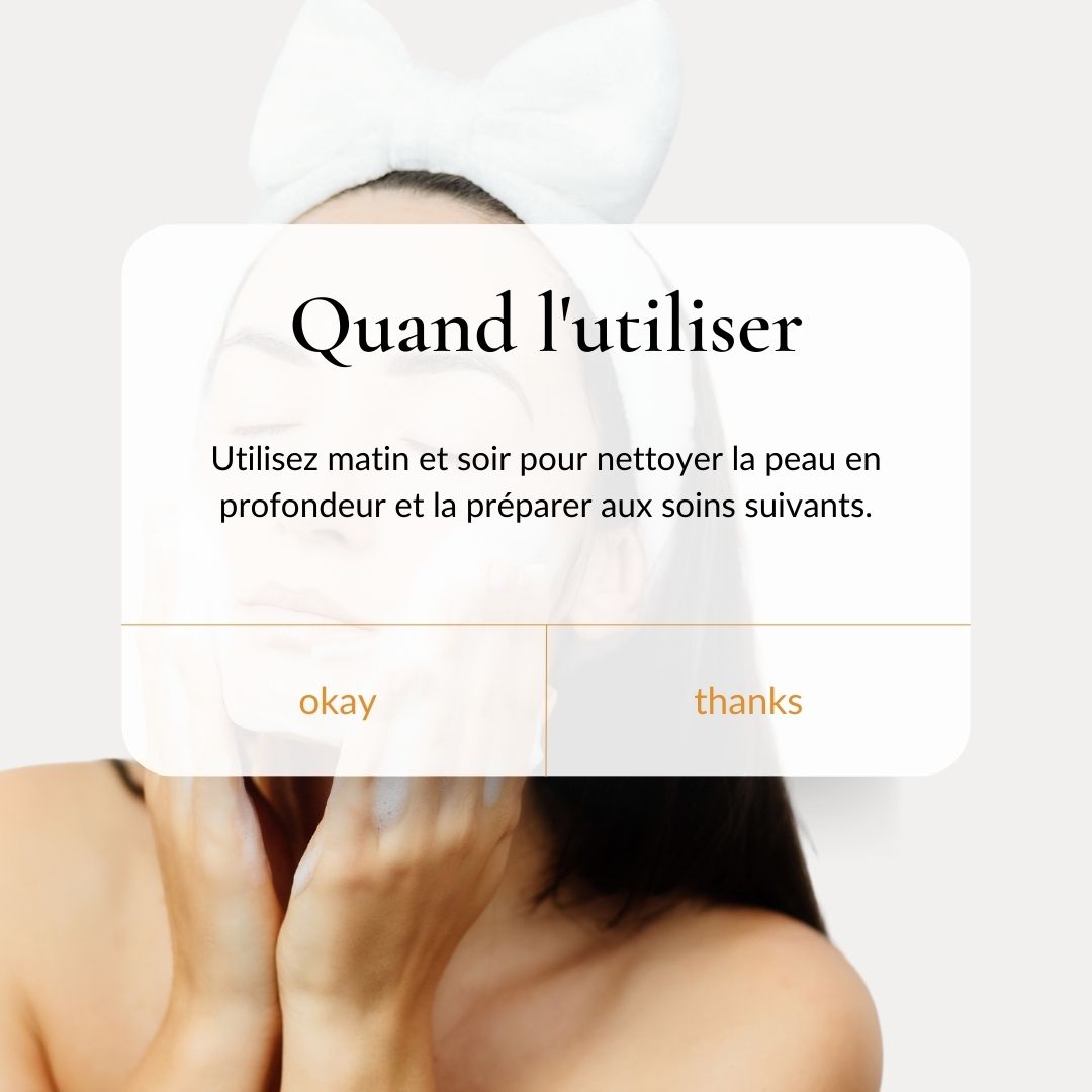 Texte sur fond blanc. Texte : Quand l'utiliser. Matin et soir pour nettoyer en profondeur.