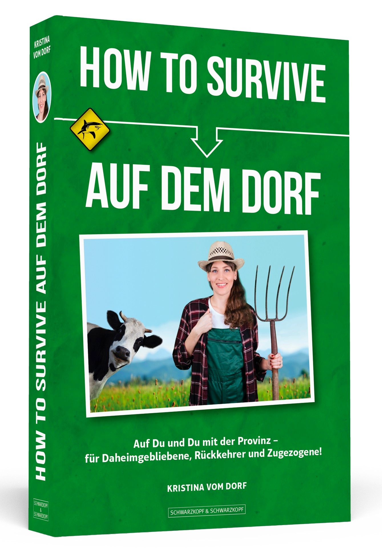 Buchcover. Titel: How to Survive auf dem Dorf. Auf grünem Hintergrund. Foto einer Frau mit Heugabel und Kuh. Autorin: Kristina vom Dorf.