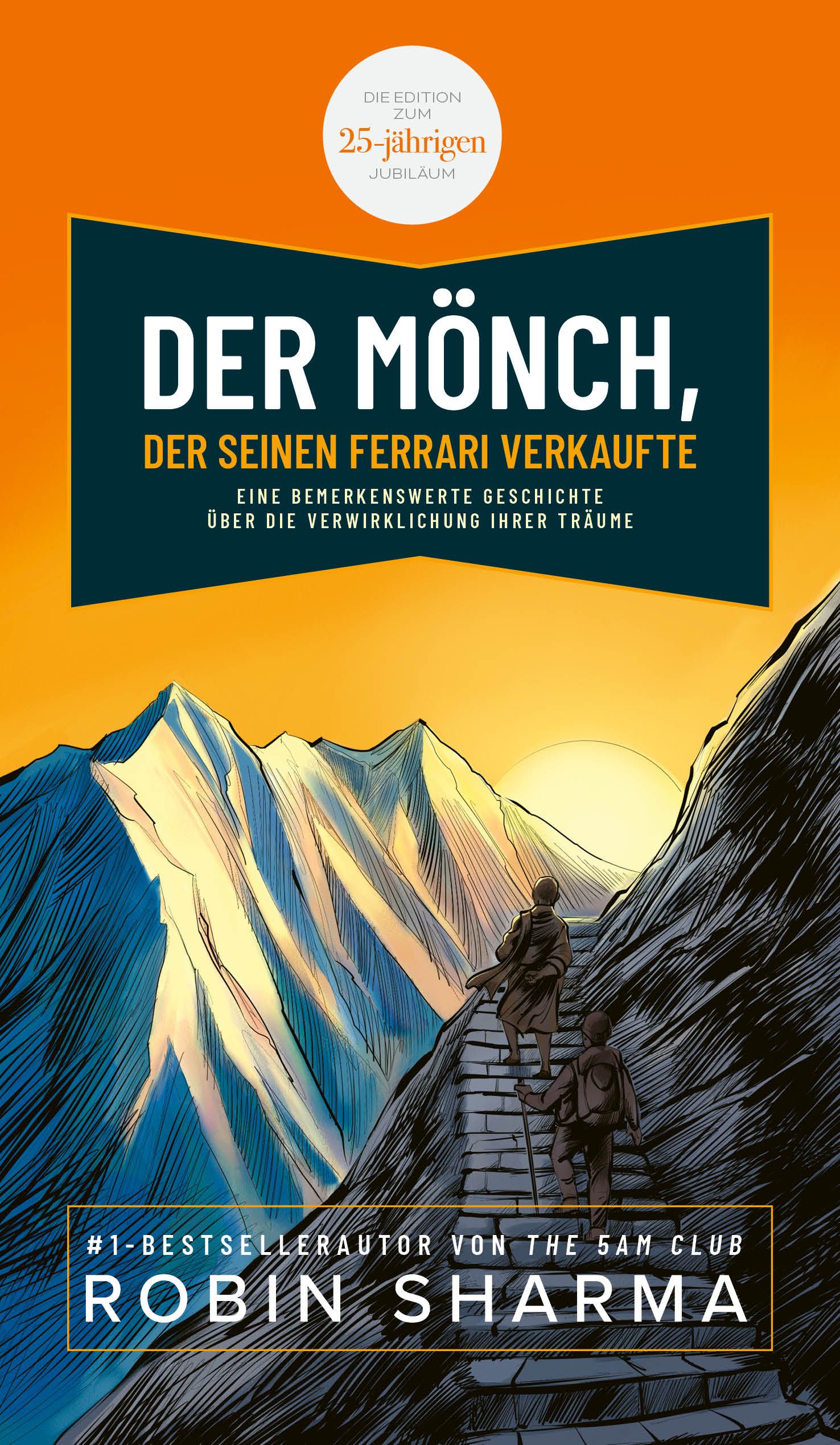 Buchcover: "Der Mönch, der seinen Ferrari verkaufte". Titel, Autor Robin Sharma. Berglandschaft, zwei Personen auf Treppe.