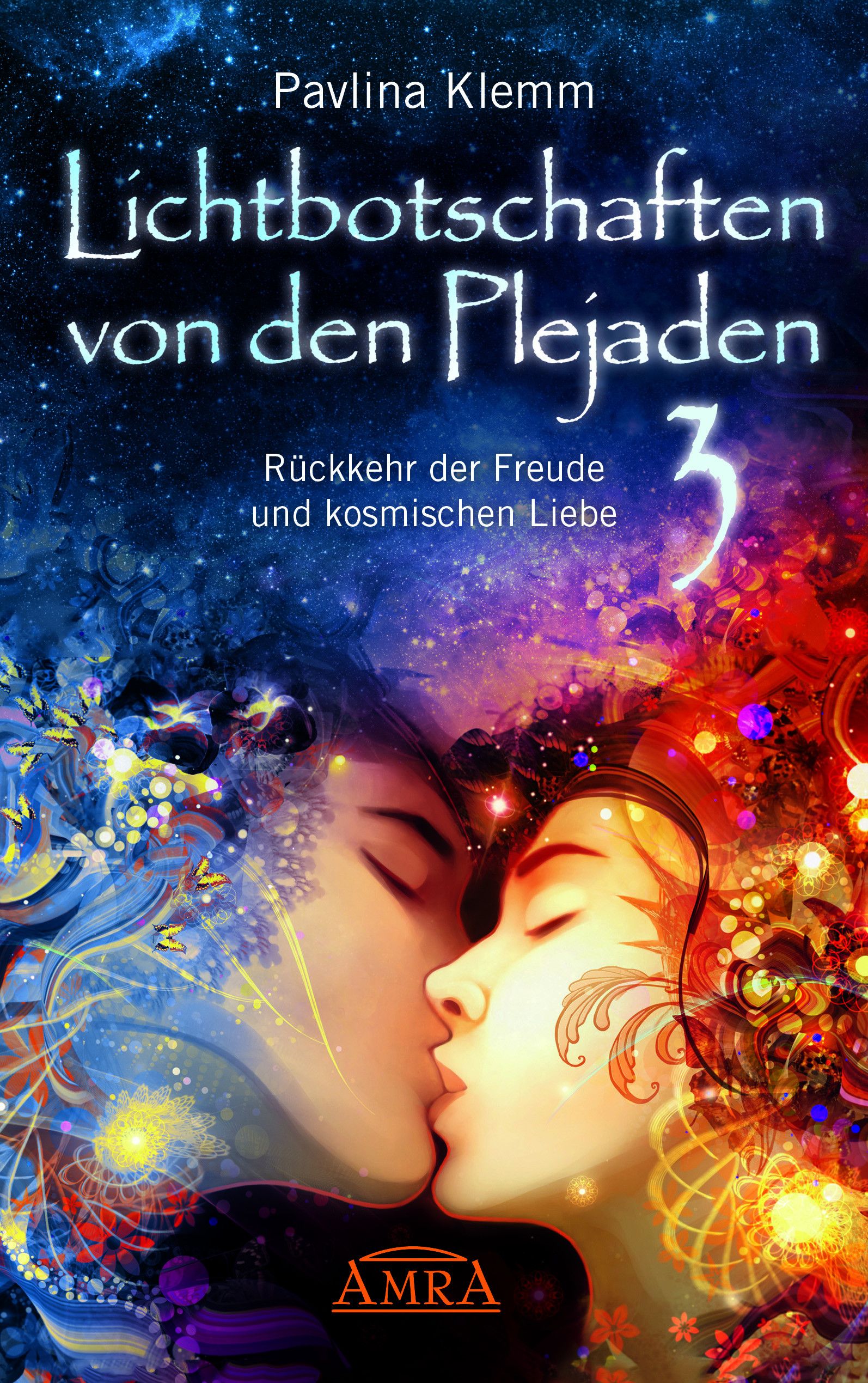Buchcover: Titel "Lichtbotschaften von den Plejaden Band 3". Autorin: Pavlina Klemm. Illustration: Zwei Personen küssen sich, kosmischer Hintergrund.