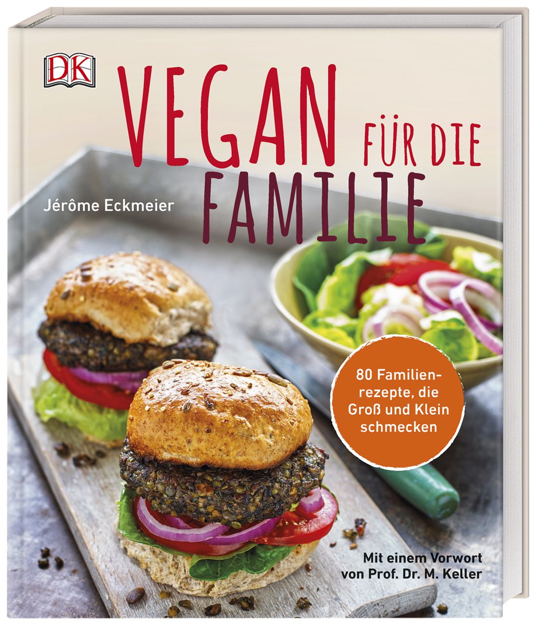 Buchcover: "Vegan für die Familie". Burger, Salat und Text. Titel, Autor und 80 Familienrezepte. DK-Logo.