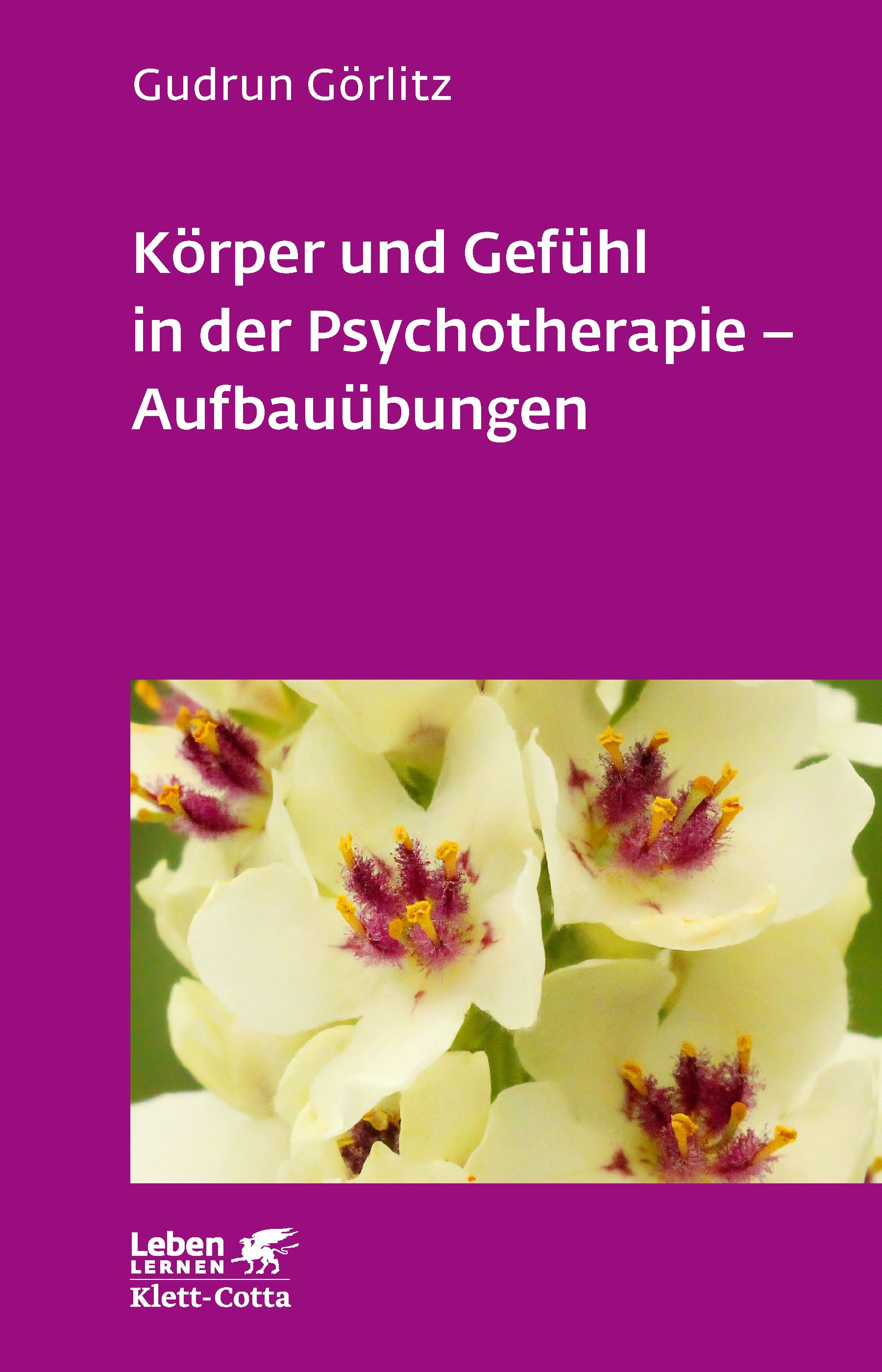 Buchcover: Titel „Körper und Gefühl in der Psychotherapie - Aufbauübungen“. Autorin: Gudrun Görlitz. Verlag: Klett-Cotta. Blüten.