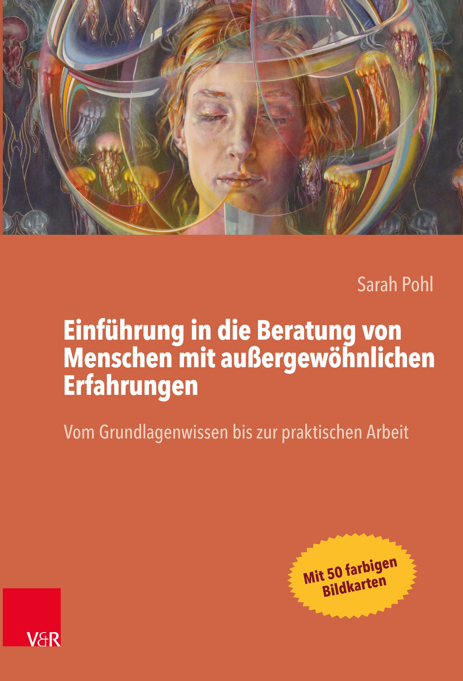 Buchcover. Titel: Einführung in die Beratung von Menschen mit außergewöhnlichen Erfahrungen. Autorin: Sarah Pohl. Verlag V&R.