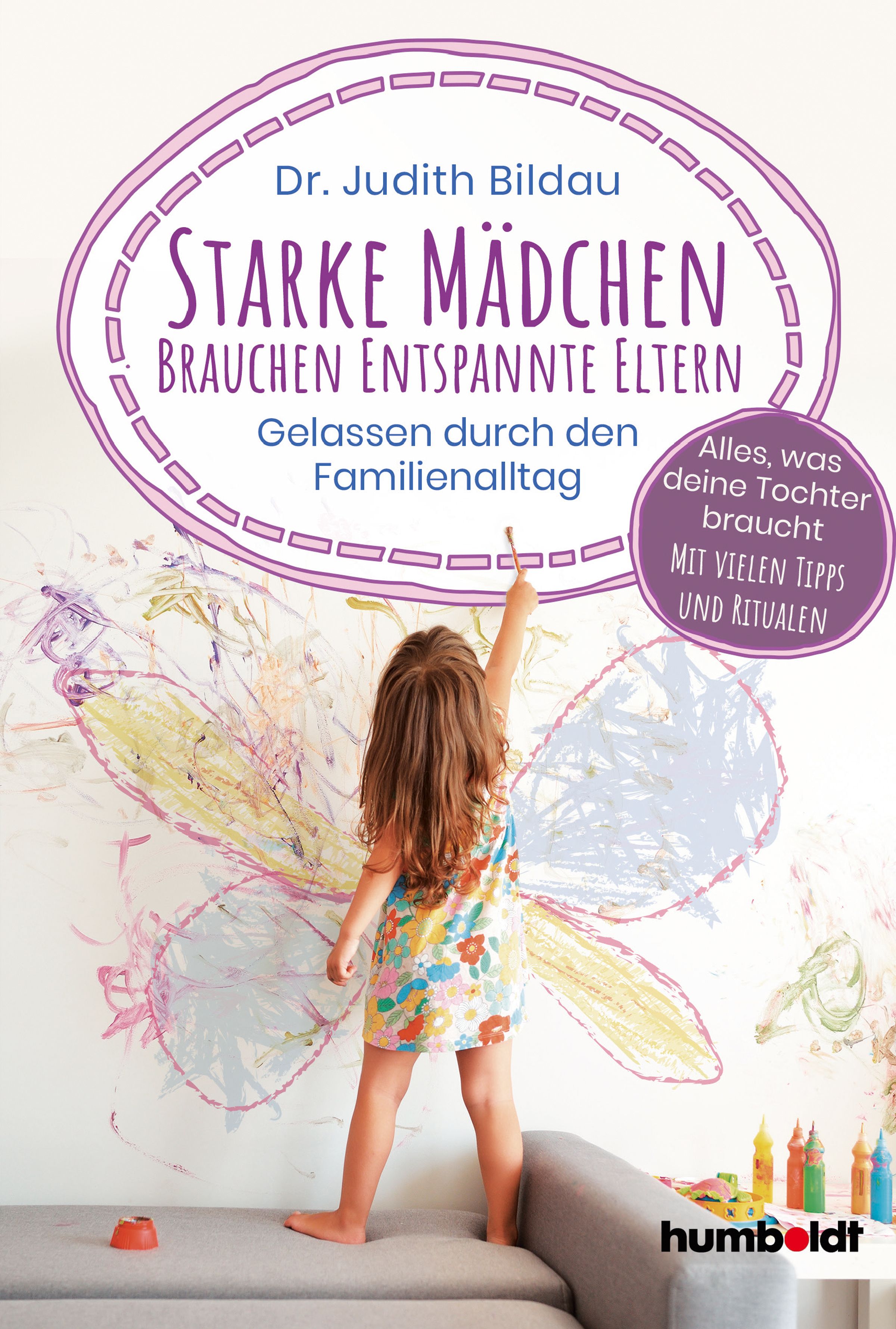 Buchcover: "Starke Mädchen brauchen entspannte Eltern" von Dr. Judith Bildau. Kind malt Wand an. Logo humboldt.