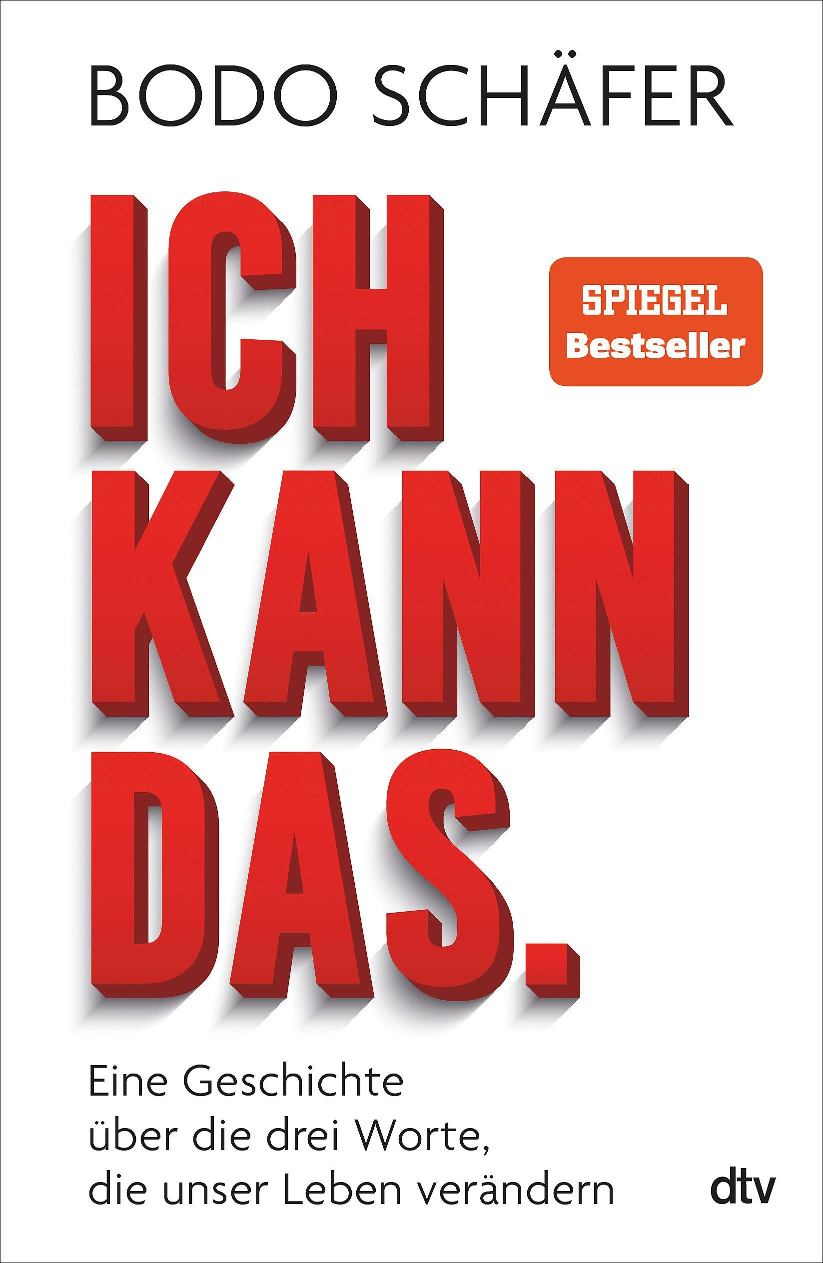 Buchcover mit rotem Titel "ICH KANN DAS." von Bodo Schäfer. "Spiegel Bestseller" Aufkleber. Weißer Hintergrund.