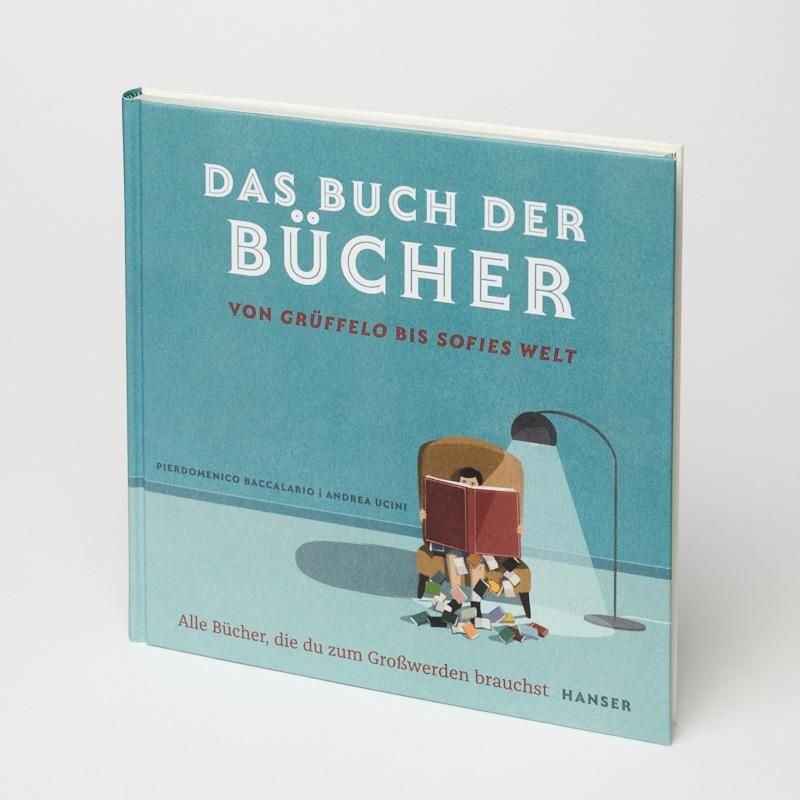 Das Buch der Bücher - von Grüffelo bis Sofies Welt