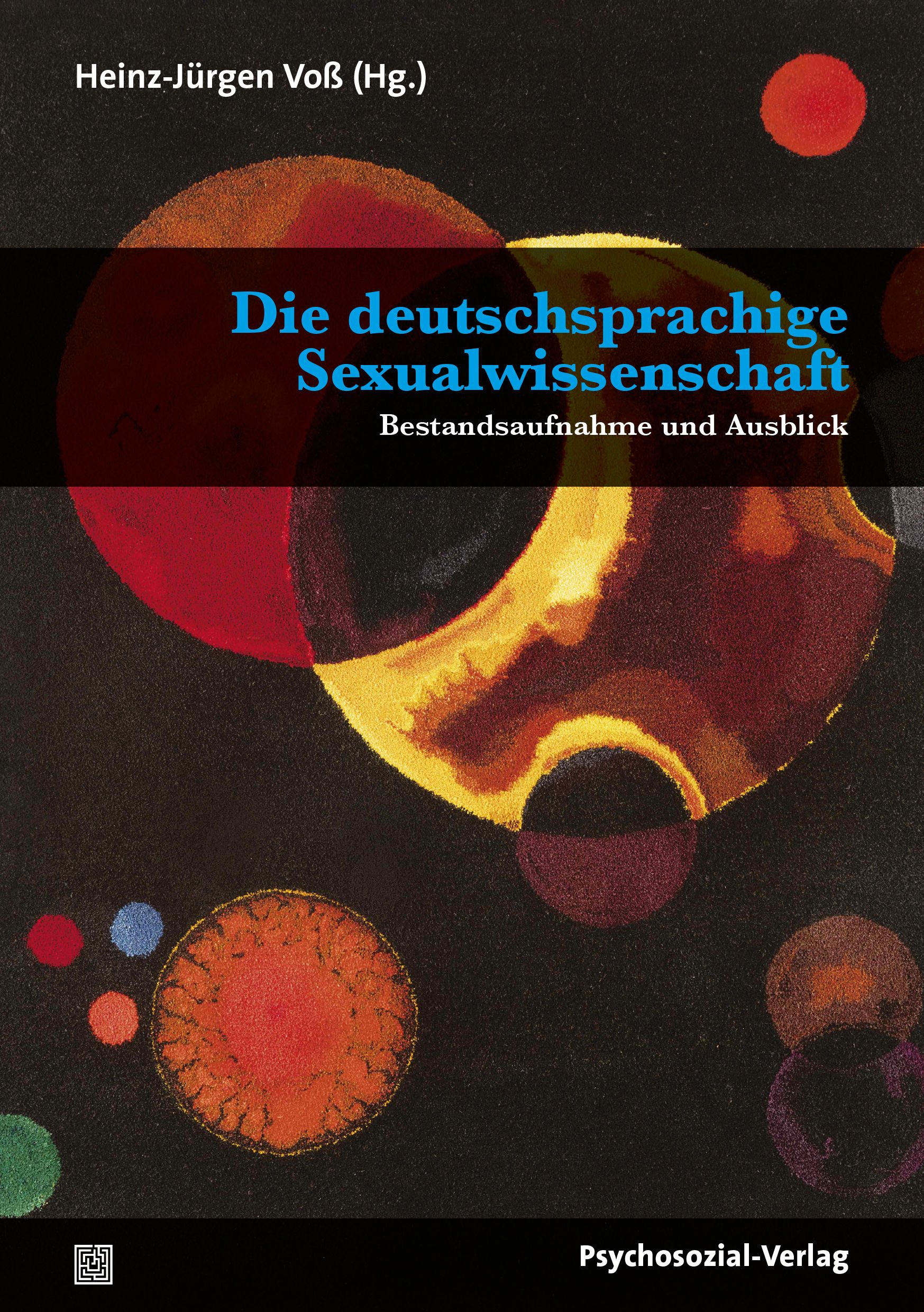 Buchcover mit Titel: Die deutschsprachige Sexualwissenschaft. Autor: Heinz-Jürgen Voß (Hg.). Verlag: Psychosozial-Verlag. Abstraktes Design mit Kreisen.