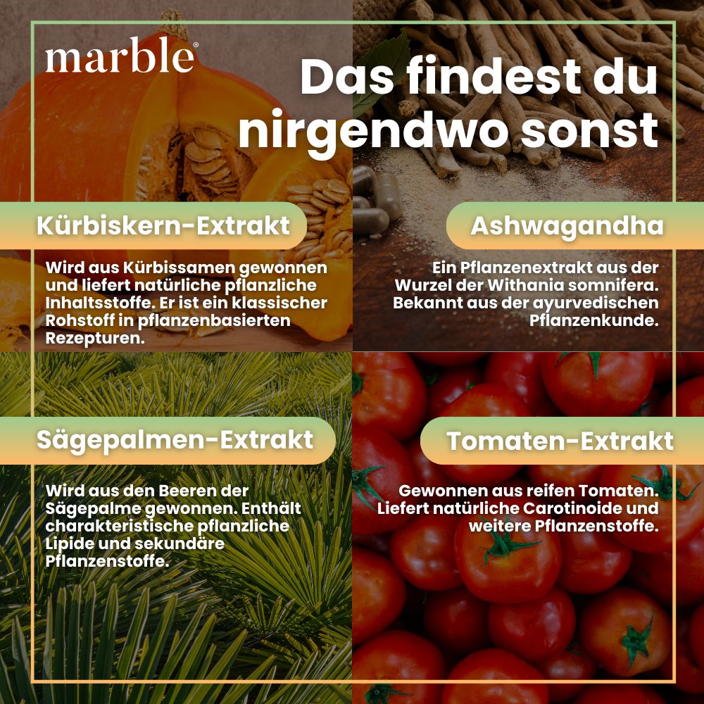 Text: marble. Kürbiskern-Extrakt, Ashwagandha, Sägepalmen-Extrakt, Tomaten-Extrakt.