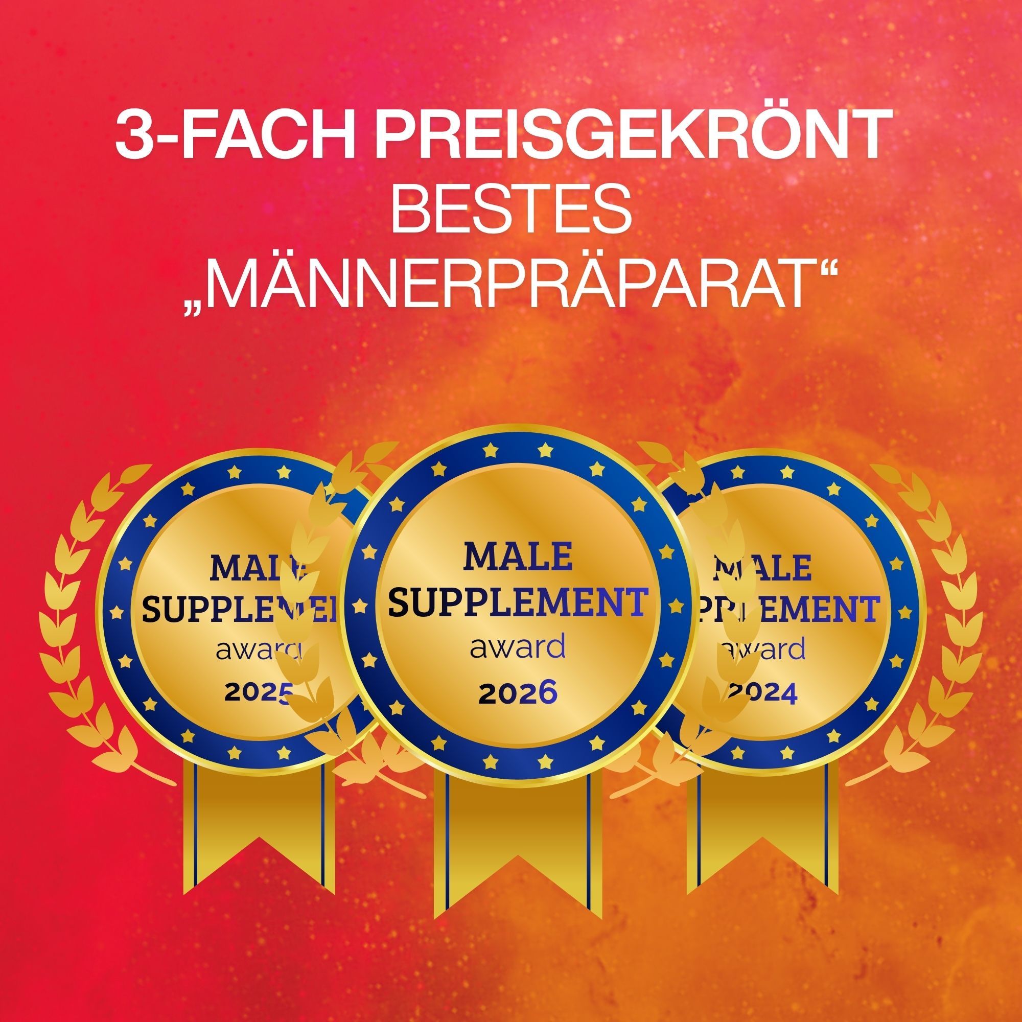 Drei Medaillen mit Aufschrift: Male Supplement Award 2024, 2025, 2026. Goldfarben, mit Lorbeerkranz.