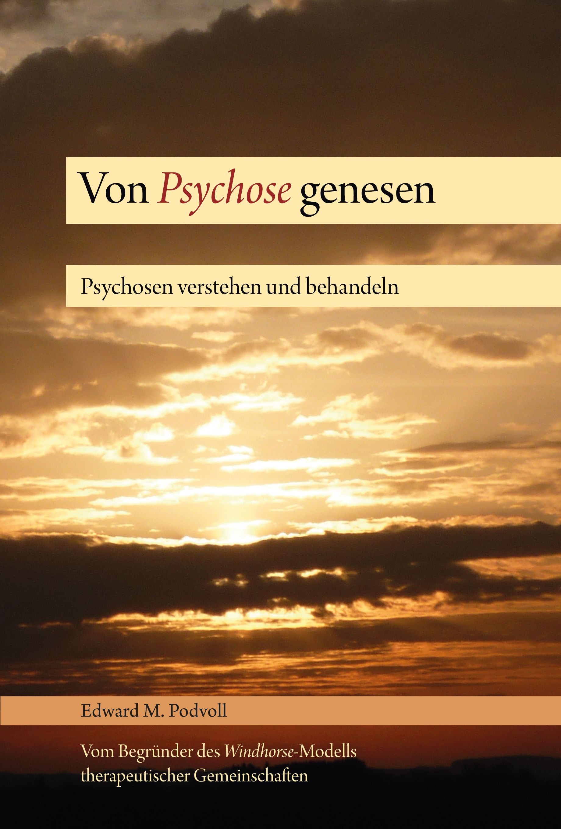 Buchcover: "Von Psychose genesen". Titel in Schwarz und Rot auf beigem Balken. Autor: Edward M. Podvoll.