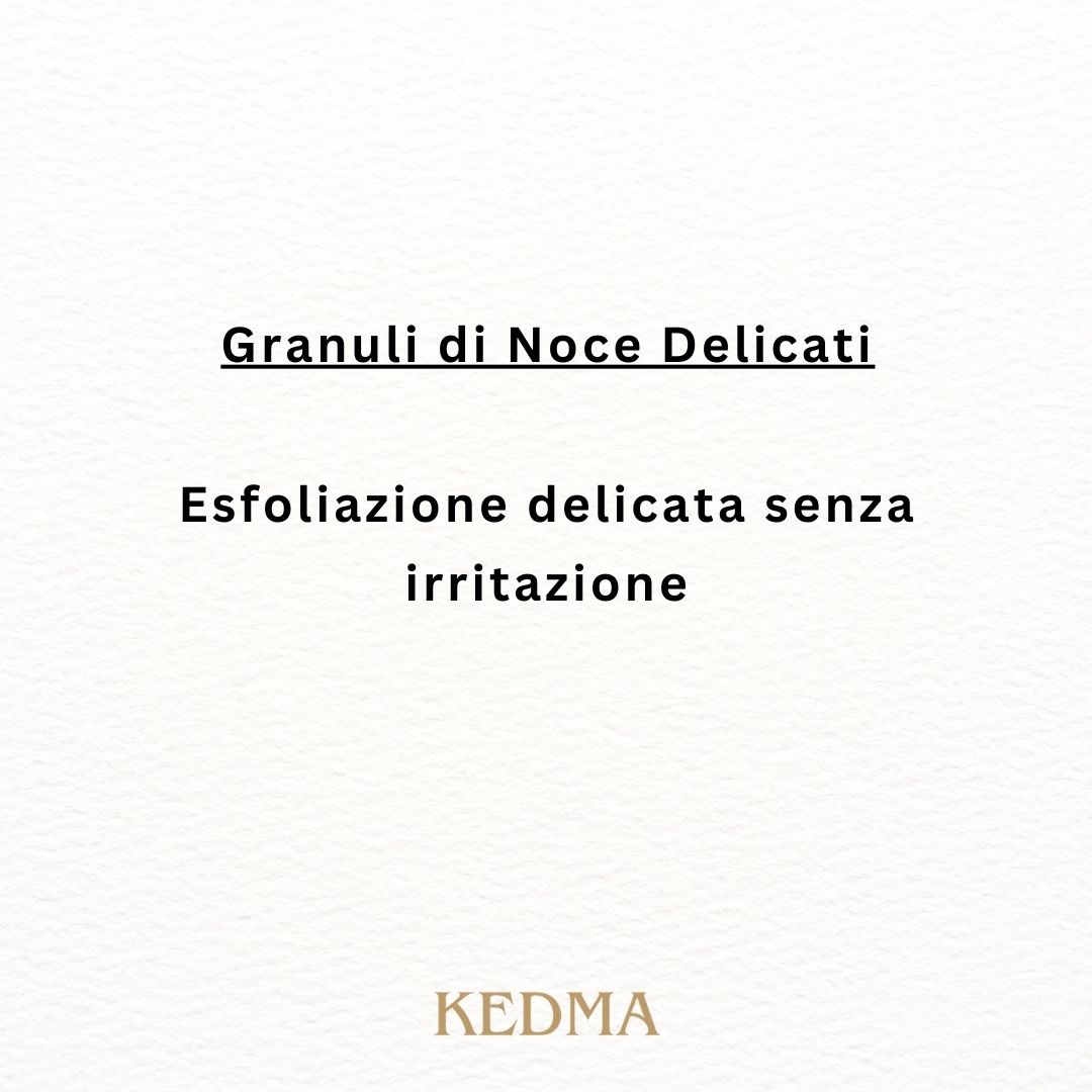 Testo su sfondo crema: Adatto a: Tutti i Tipi di Pelle: Esfoliazione delicata. Pelle Secca: Idrat. aggiuntiva. Logo Kedma.