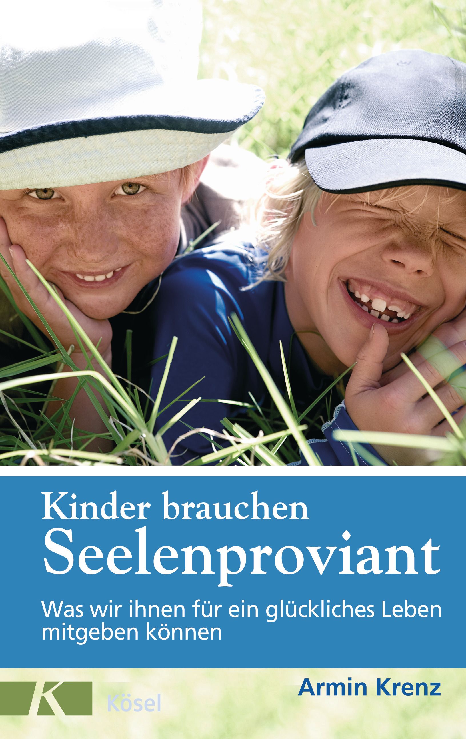 Buchcover mit zwei lachenden Kindern im Gras. Titel: Kinder brauchen Seelenproviant. Autor: Armin Krenz. Verlag: Kösel.