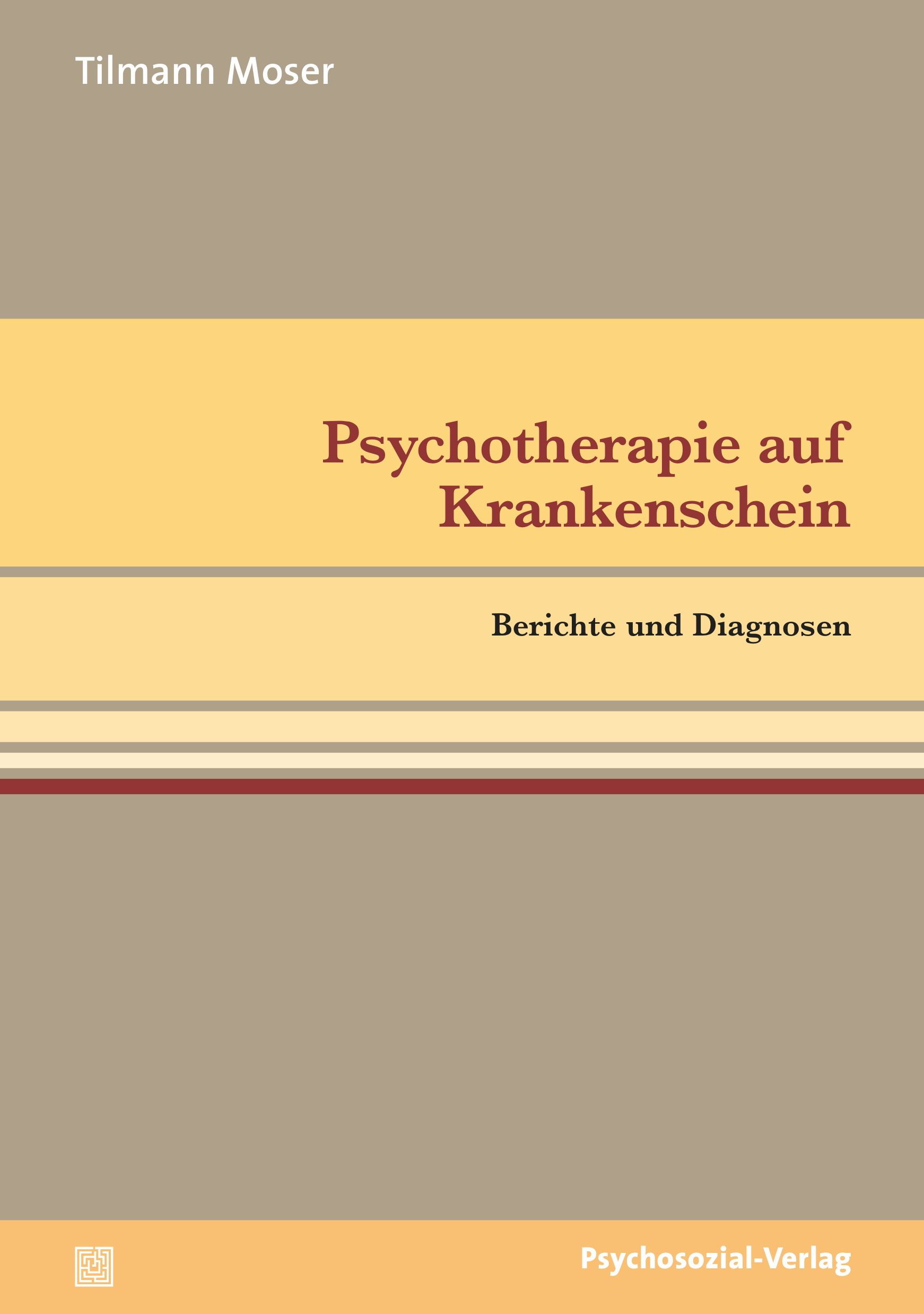 Buchcover: Psychotherapie auf Krankenschein. Titel in Rot. Autor: Tilmann Moser. Verlag: Psychosozial-Verlag.