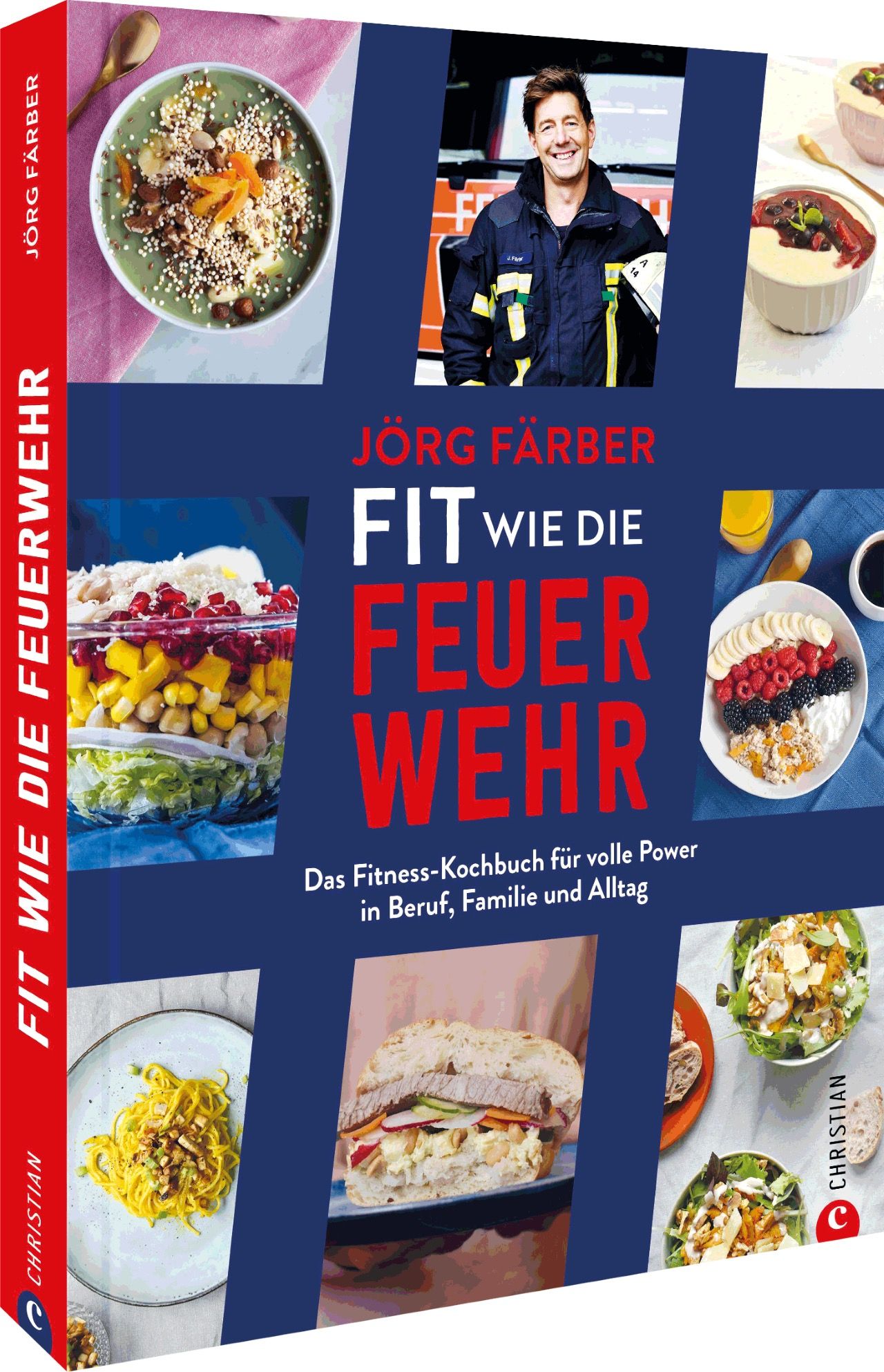Buchcover: "Fit wie die Feuerwehr!" von Jörg Färber. Titel in Rot, Foto eines Feuerwehrmanns. Verschiedene Gerichte als Illustration.