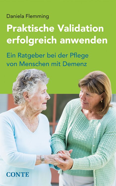 Buchcover: "Praktische Validation erfolgreich anwenden". Autorin: Daniela Flemming. Zwei Frauen halten Hände. CONTE-Logo.