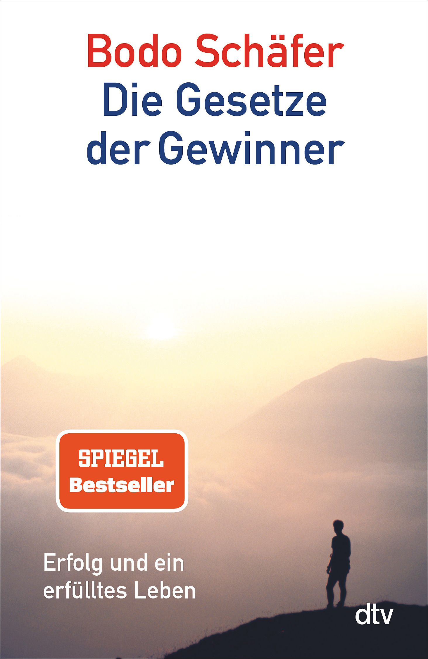 Buchcover: Bodo Schäfer, Die Gesetze der Gewinner. Titel in Blau, Autor in Rot. Spiegel Bestseller-Siegel. Hintergrund: Berglandschaft.