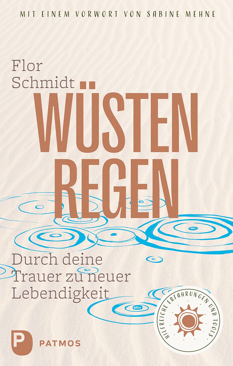 Buchcover mit Titel "Wüstenregen" von Flor Schmidt. Text auf beigem Hintergrund mit blauen Kreisen. Verlag PATMOS.