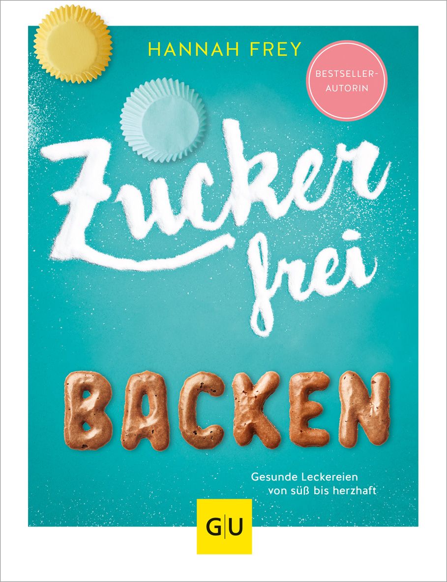 Buchcover mit Schriftzug "Zuckerfrei backen". Autorin: Hannah Frey. Titel in weißer Schrift, darunter Backen in braunen Buchstaben.