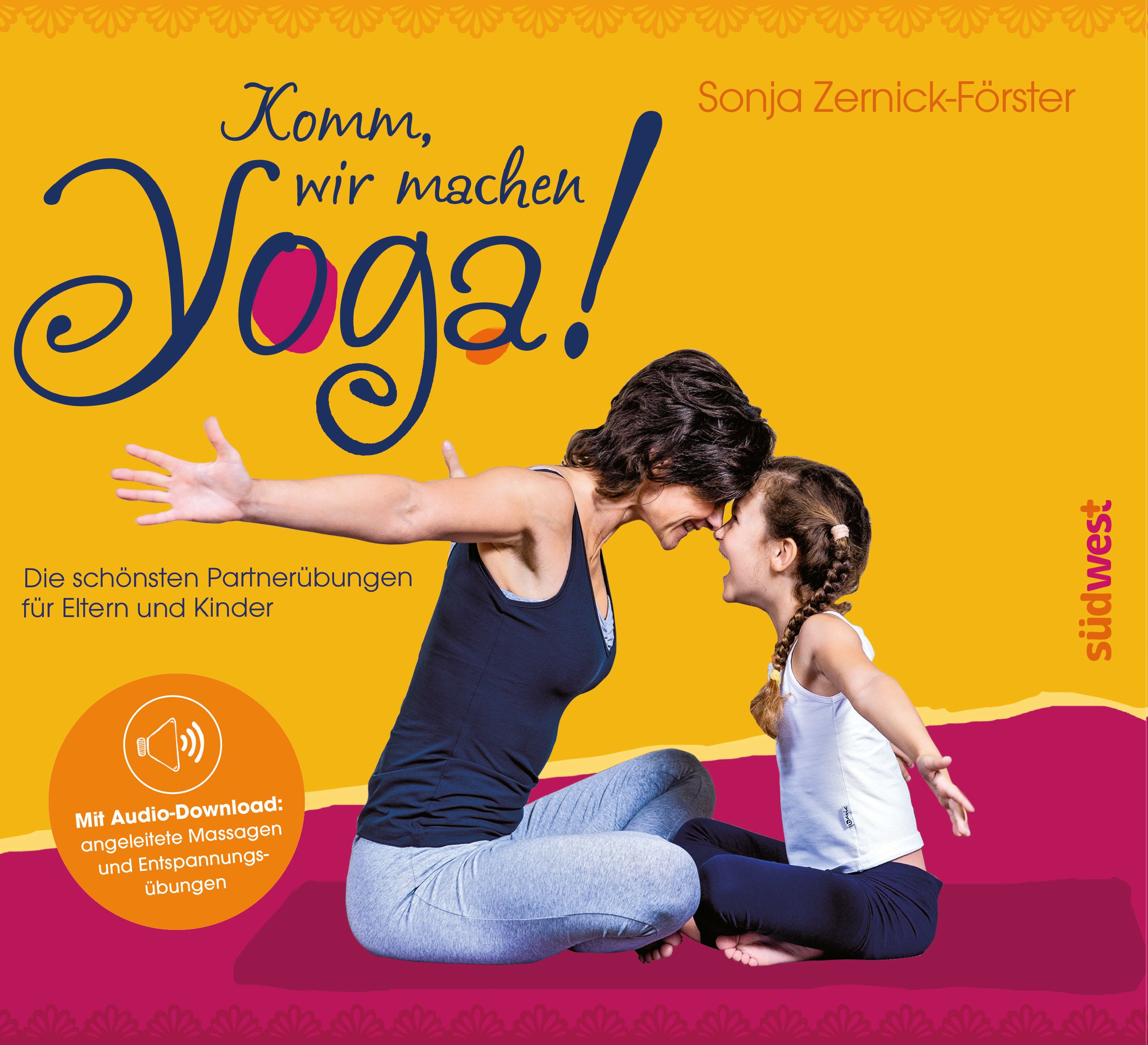 Buchcover: „Komm, wir machen Yoga!“ mit Mutter und Kind. Titel, Autorin und Verlag südwest sind sichtbar. Enthält Audio-Download.