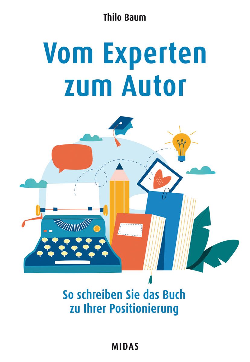 Buchcover mit Illustrationen. Titel: Vom Experten zum Autor. Autor: Thilo Baum. Verlag: MIDAS. Illustrationen: Schreibmaschine, Bücher, Glühbirne.