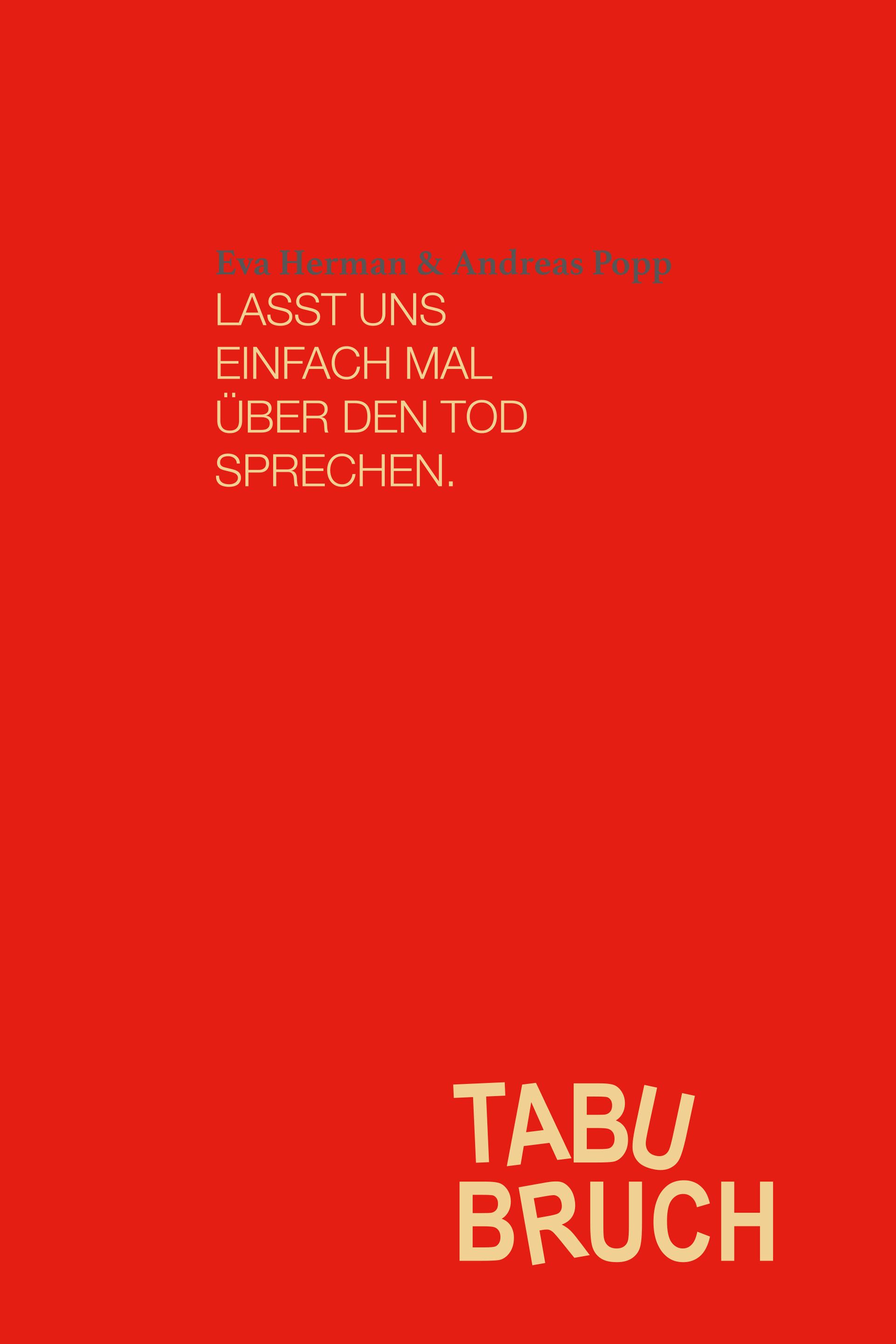 Buchcover, rot. Titel: Lasst uns einfach mal über den Tod sprechen. Autoren: Eva Herman & Andreas Popp. Untertitel: TABUBRUCH.