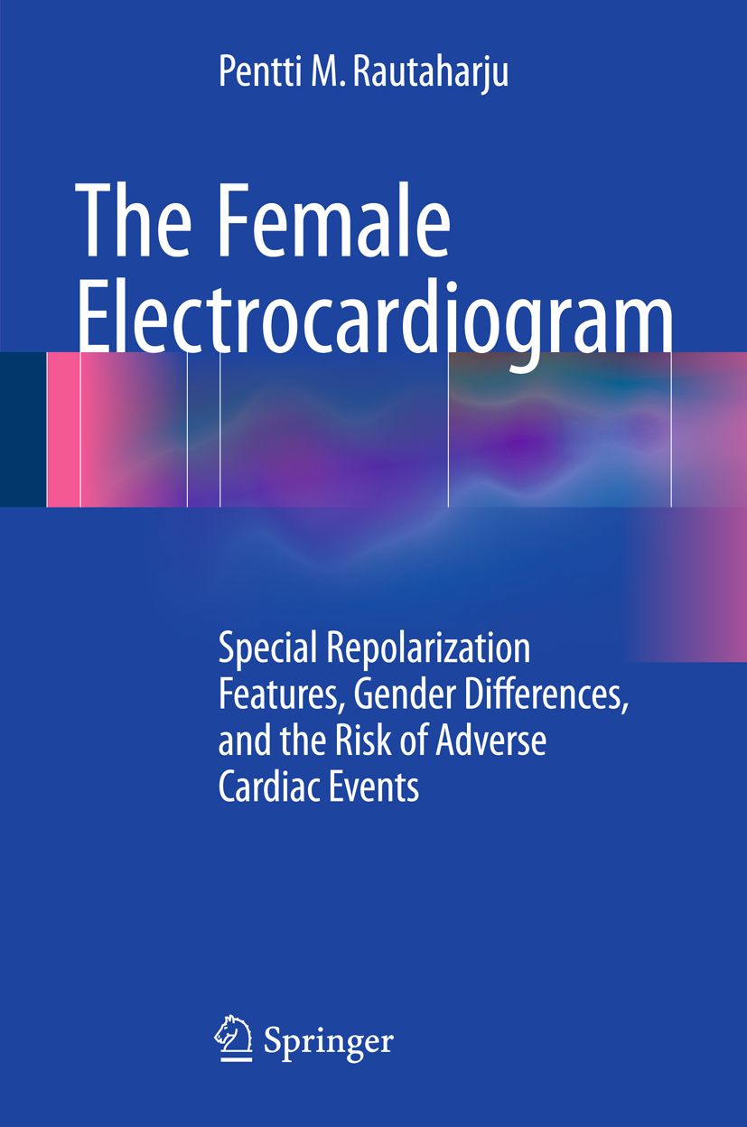 Buchcover: "The Female Electrocardiogram". Autor: Pentti M. Rautaharju. Titel in Weiß auf blauem Hintergrund. Springer-Logo unten.