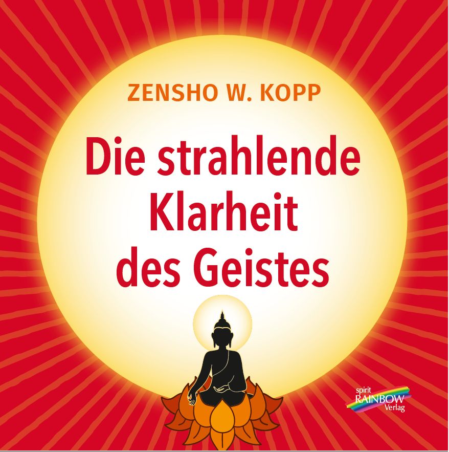 Buchcover mit Titel "Die strahlende Klarheit des Geistes". Autor: Zensho W. Kopp. Darstellung: Buddha-Silhouette vor Sonnenhintergrund.