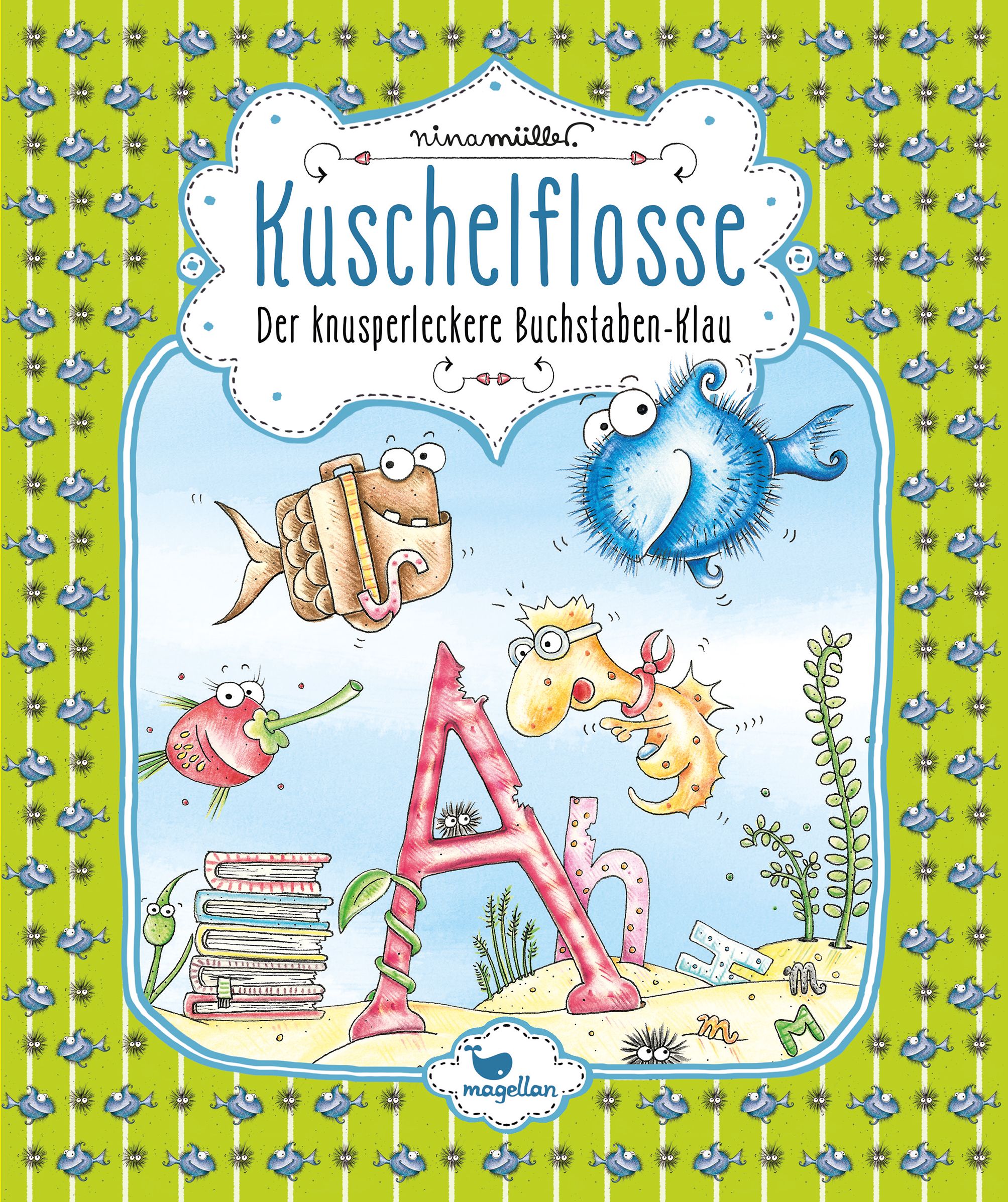 Buchcover von 'Kuschelflosse - Der knusperleckere Buchstaben-Klau'. Illustration mit Fischen und Buchstaben. Verlag: Magellan.