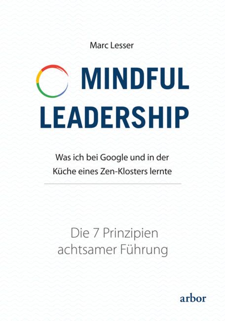 Mindful Leadership - die 7 Prinzipien achtsamer Führung