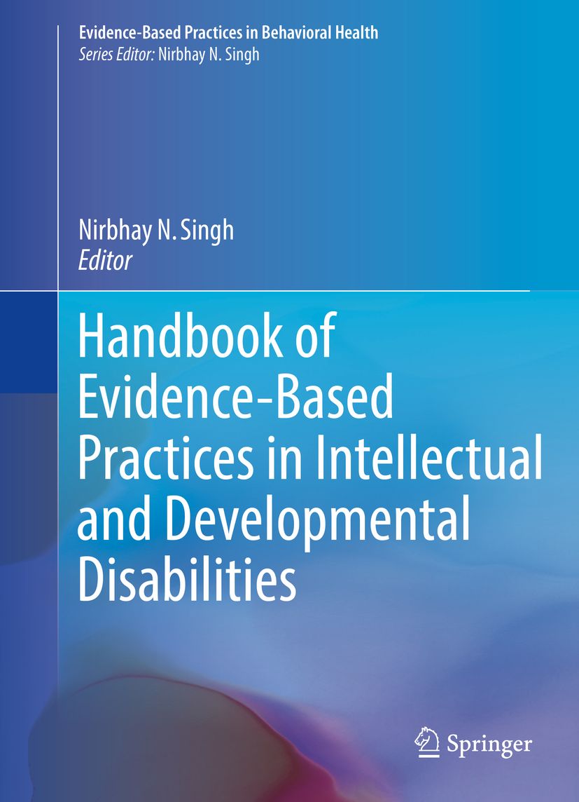 Handbook of Evidence Based Practices in Intellectual and Developmental Disabilities