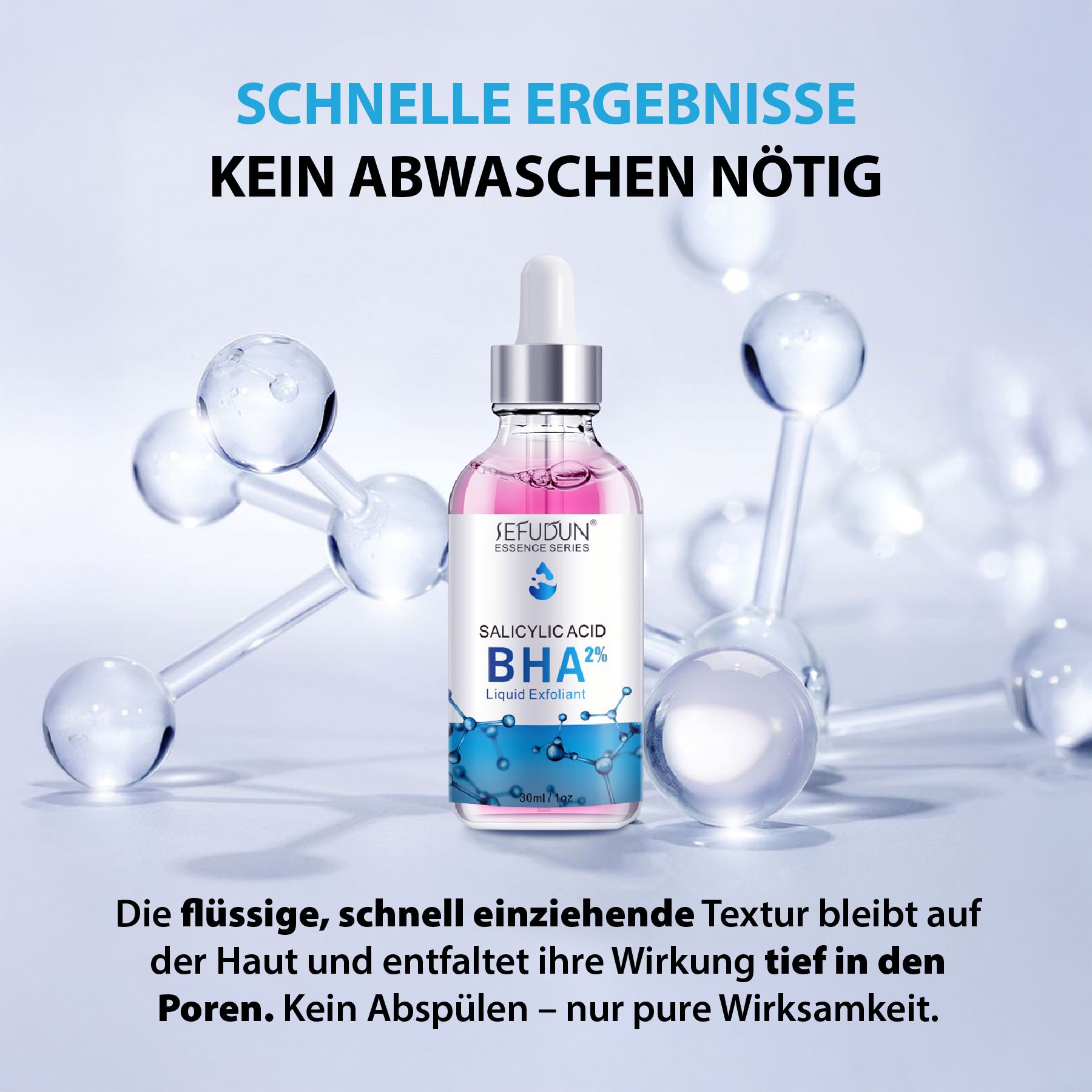 Serumflasche mit Pipette. Aufschrift: Salicylsäure BHA 2% Liquid Exfoliant. Text: Schnelle Ergebnisse. Kein Abwaschen nötig.