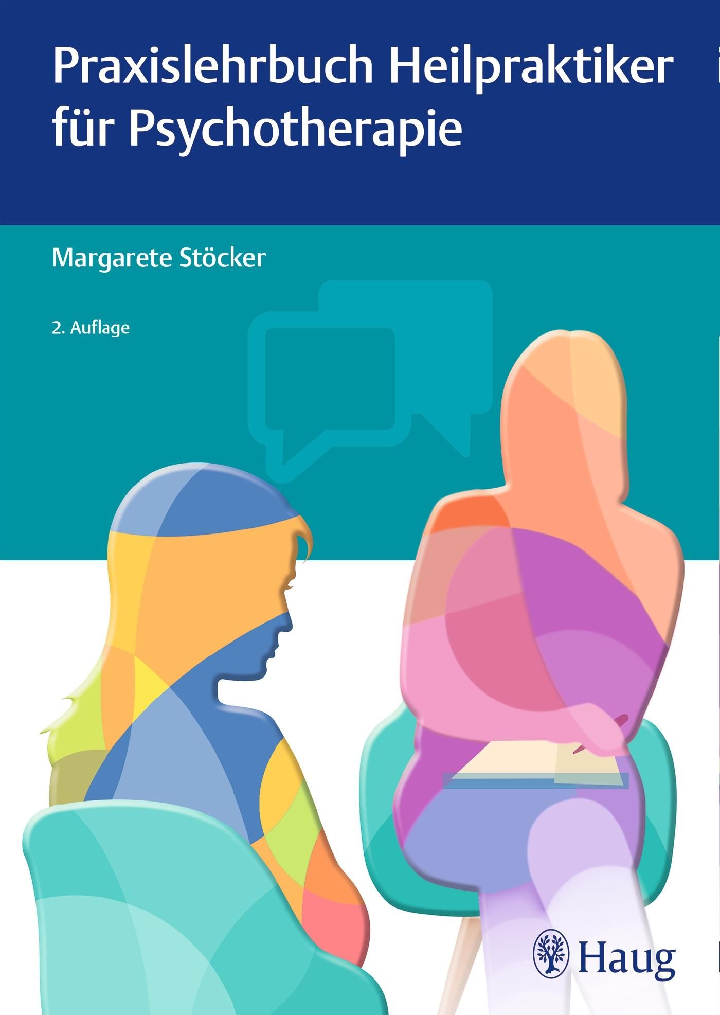 Buchcover: Praxislehrbuch Heilpraktiker für Psychotherapie. Autorin: Margarete Stöcker. 2. Auflage. Haug-Verlag.