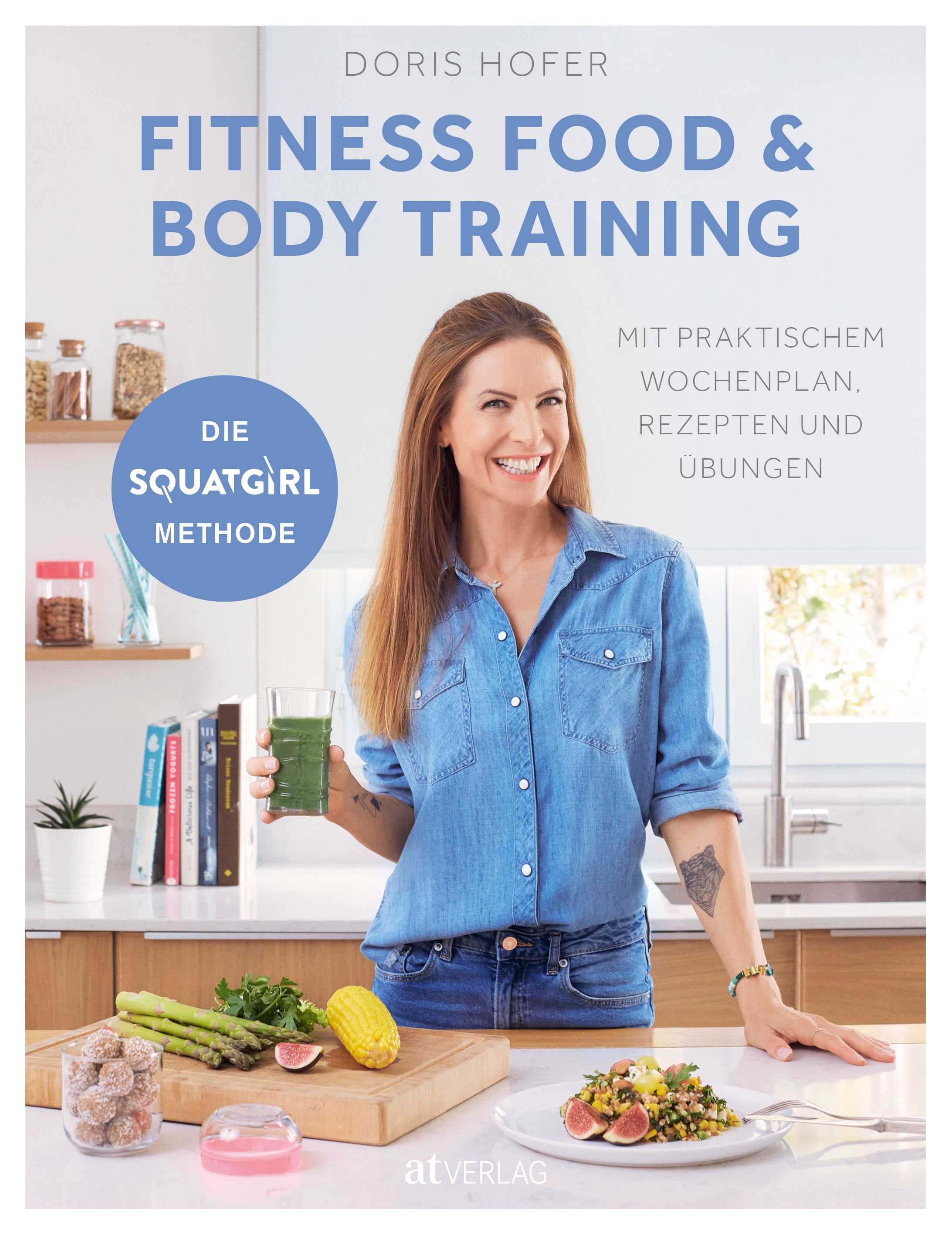 Buchcover mit dem Titel "FITNESS FOOD & BODY TRAINING". Autorin Doris Hofer. Enthält Wochenplan, Rezepte und Übungen. Verlag: at Verlag.