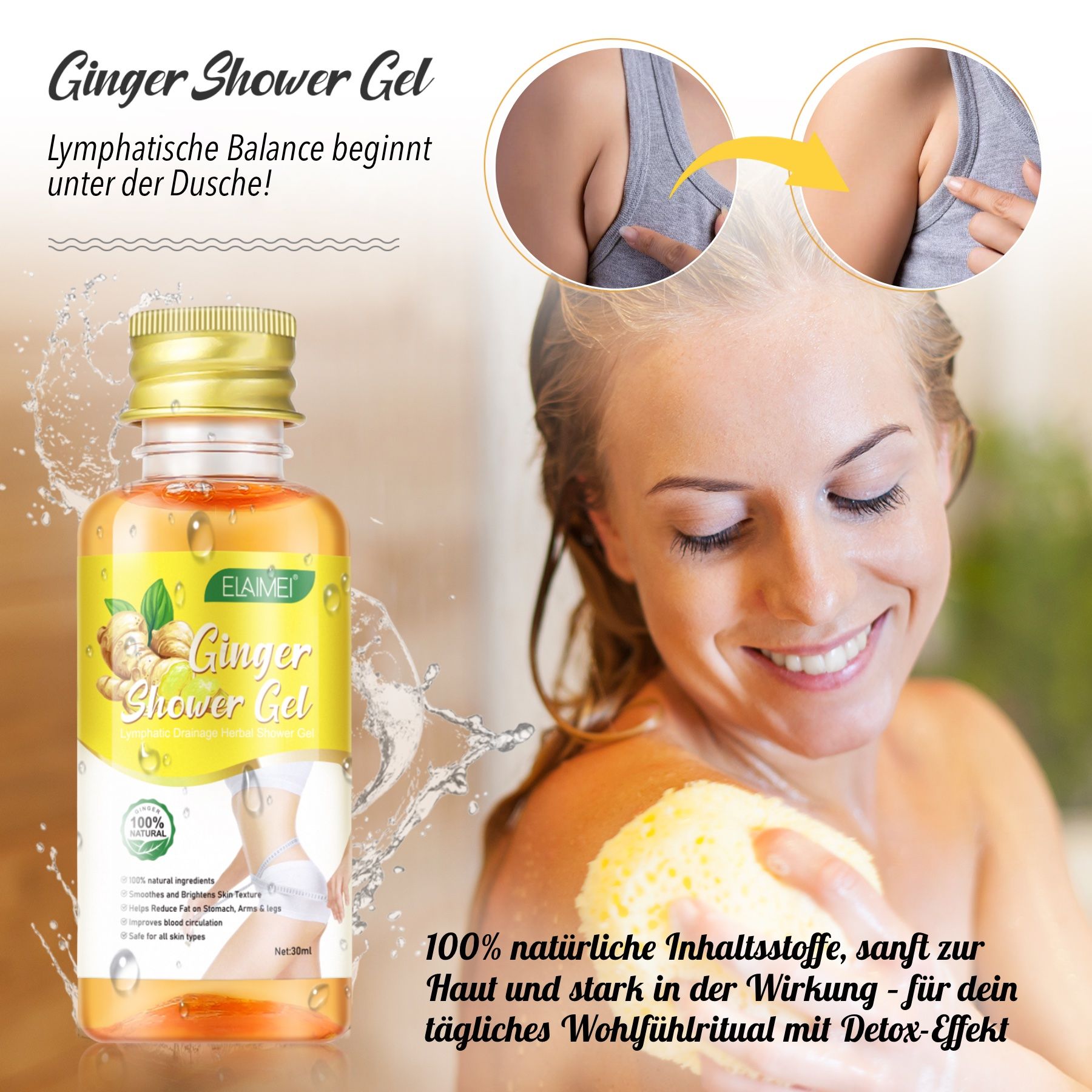 Frau mit "Ginger Shower Gel" und Schwamm. Text: Lymphatische Balance beginnt unter der Dusche! 100% natürliche Inhaltsstoffe.