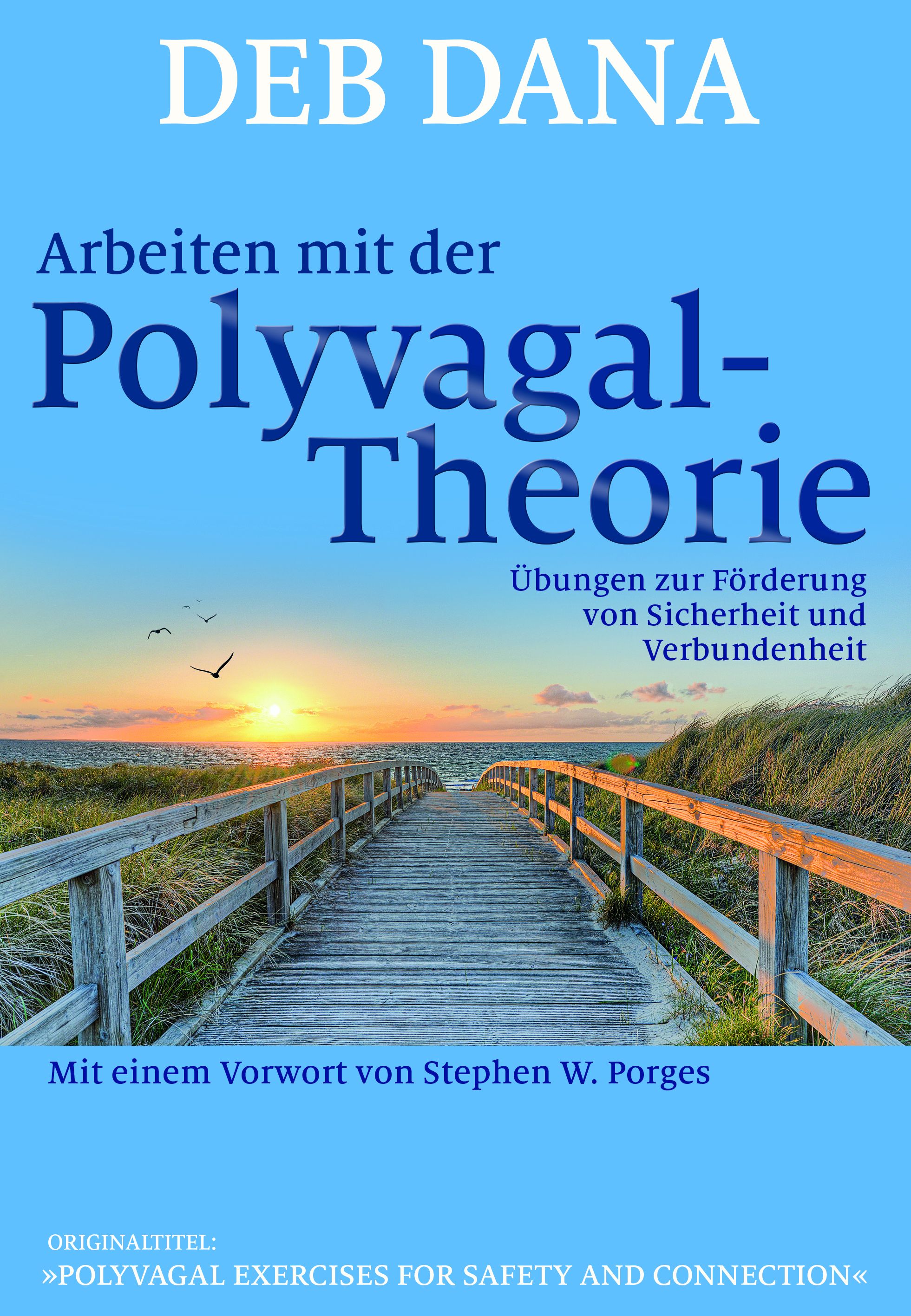 Buchcover mit Titel "Arbeiten mit der Polyvagal-Theorie". Landschaftsbild mit Steg zum Meer. Autor Deb Dana.